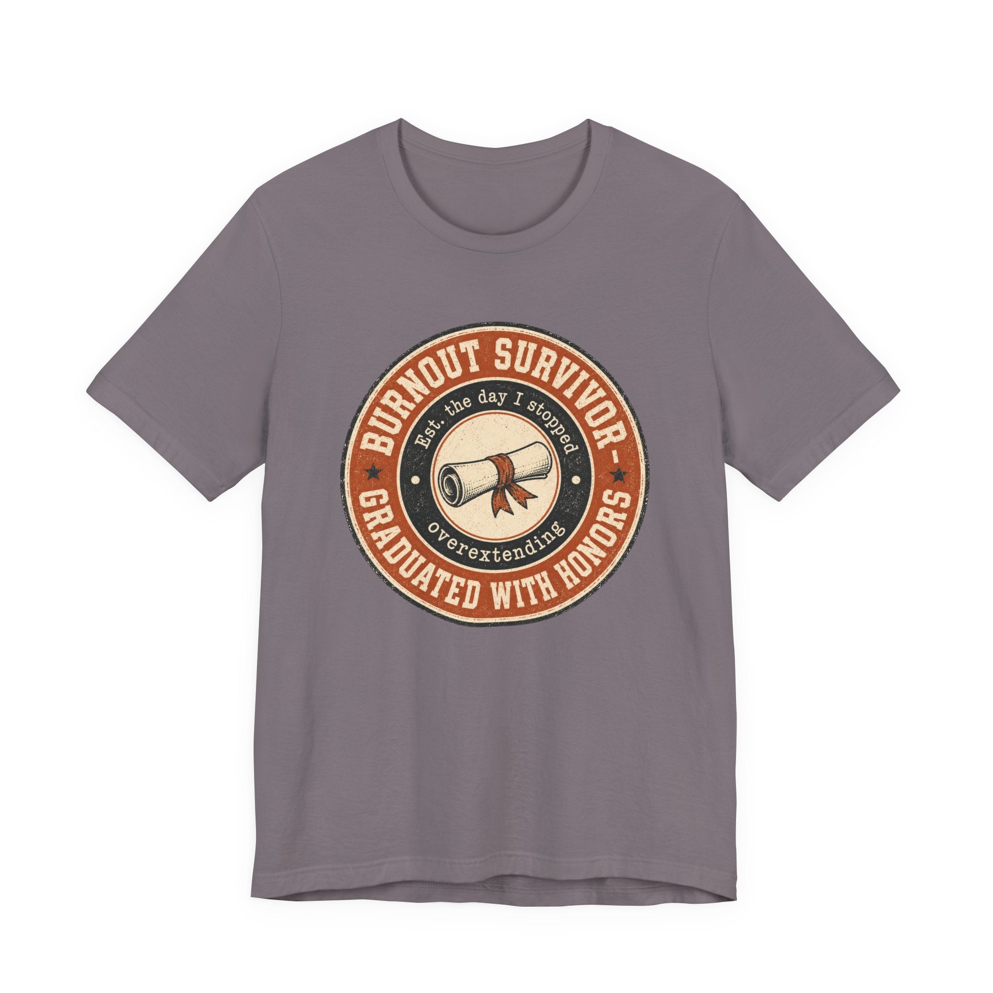 Burnout Survivor Graduated With Honors Unisex T-Shirt