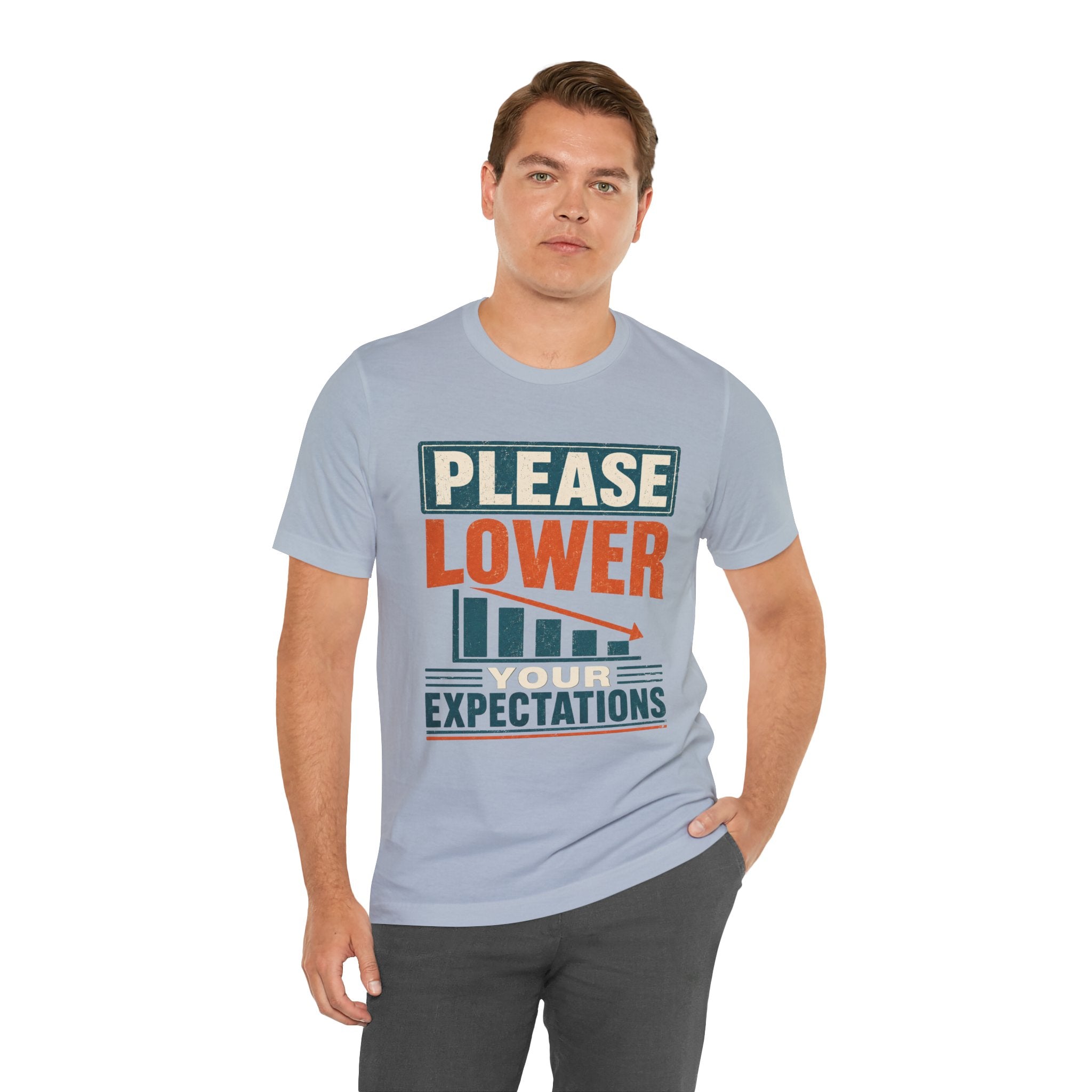 Please Lower Your Expectations Unisex T-Shirt
