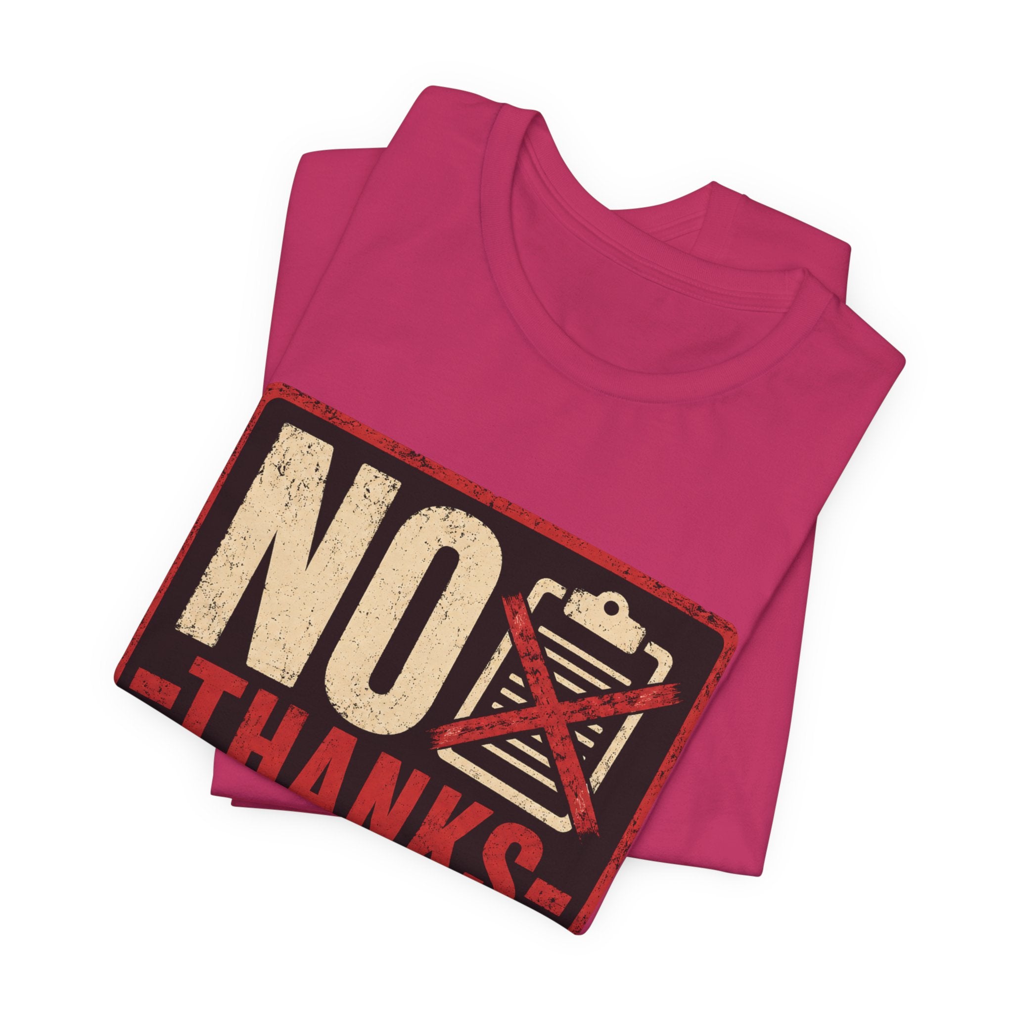 No Thanks In Advance Unisex T-Shirt