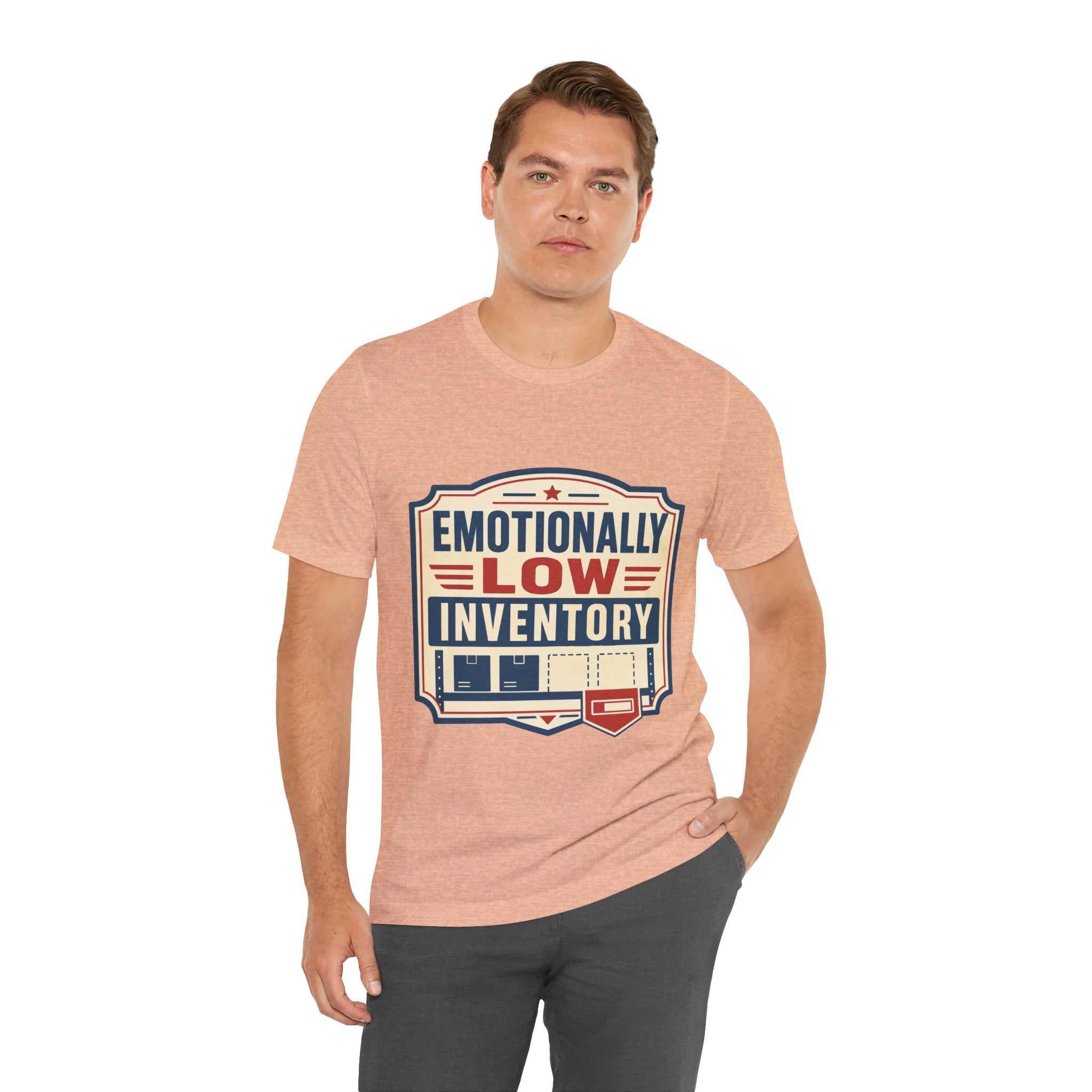 Emotionally Low Inventory Unisex T-Shirt