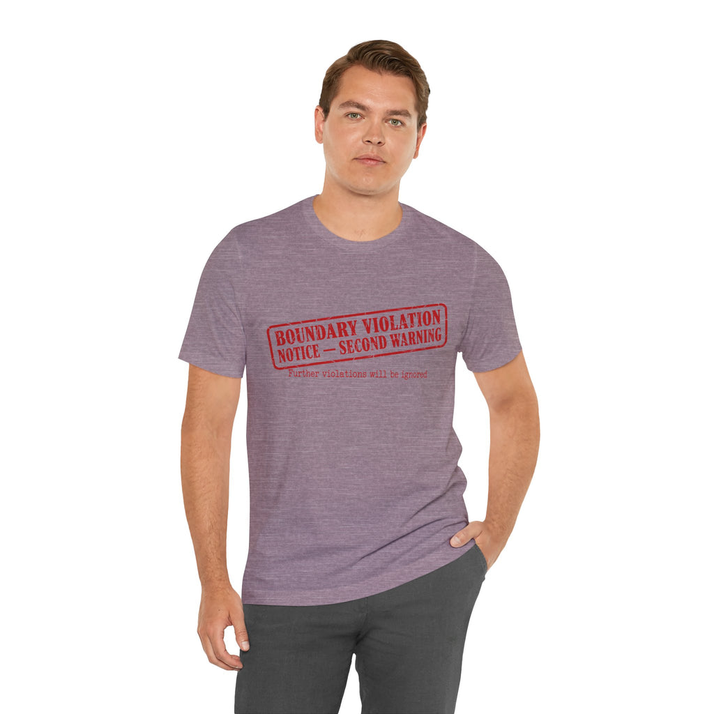 Boundary Violation Notice Unisex T-Shirt