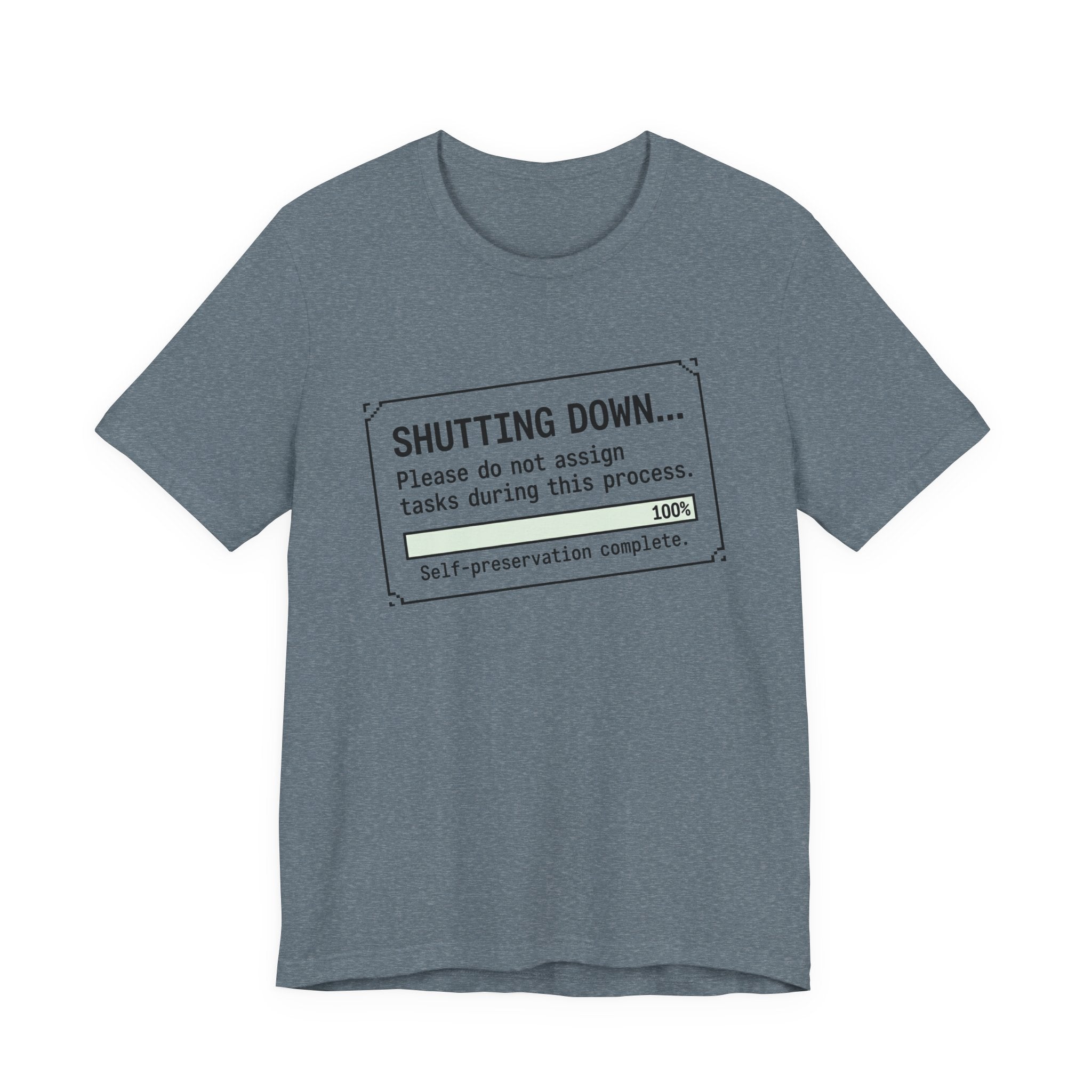 Shutting Down Please Do Not Assign Tasks Unisex T-Shirt