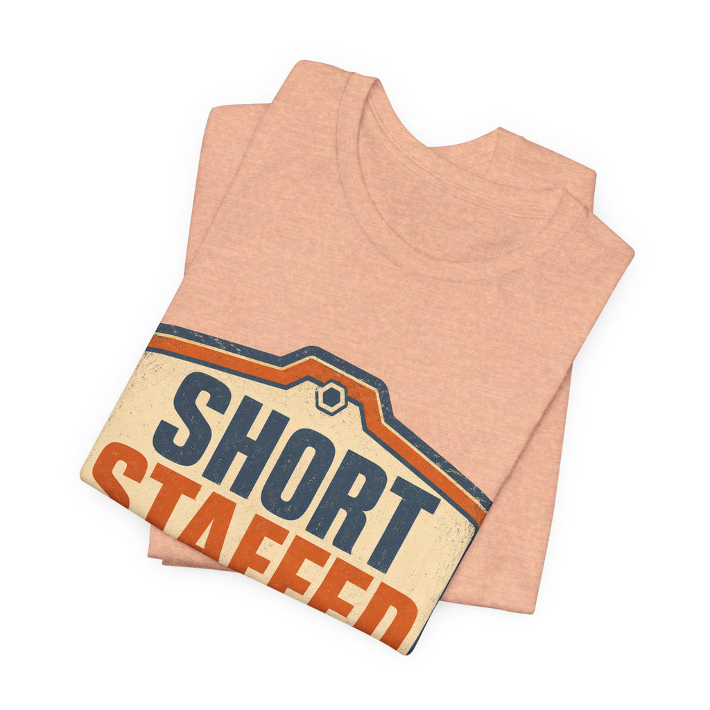 Short Staffed Internally Unisex T-Shirt