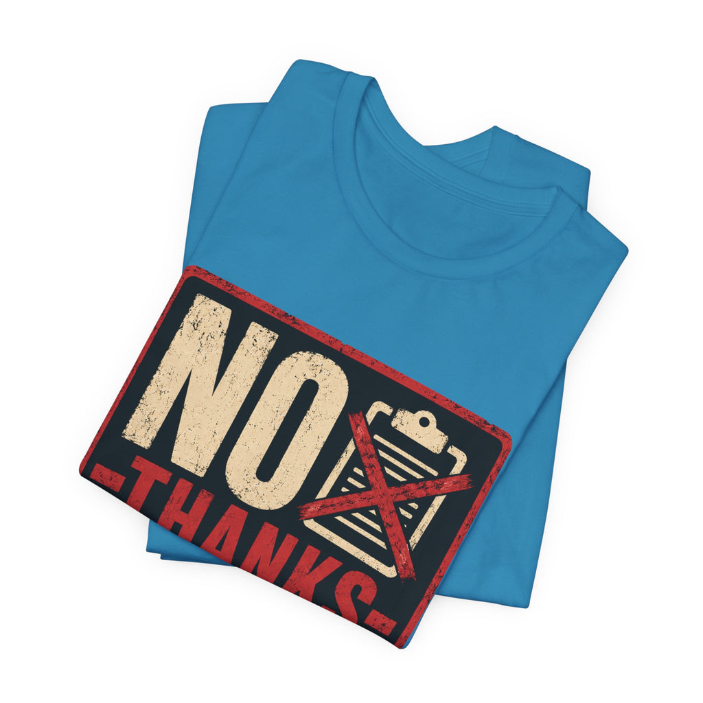 No Thanks In Advance Unisex T-Shirt