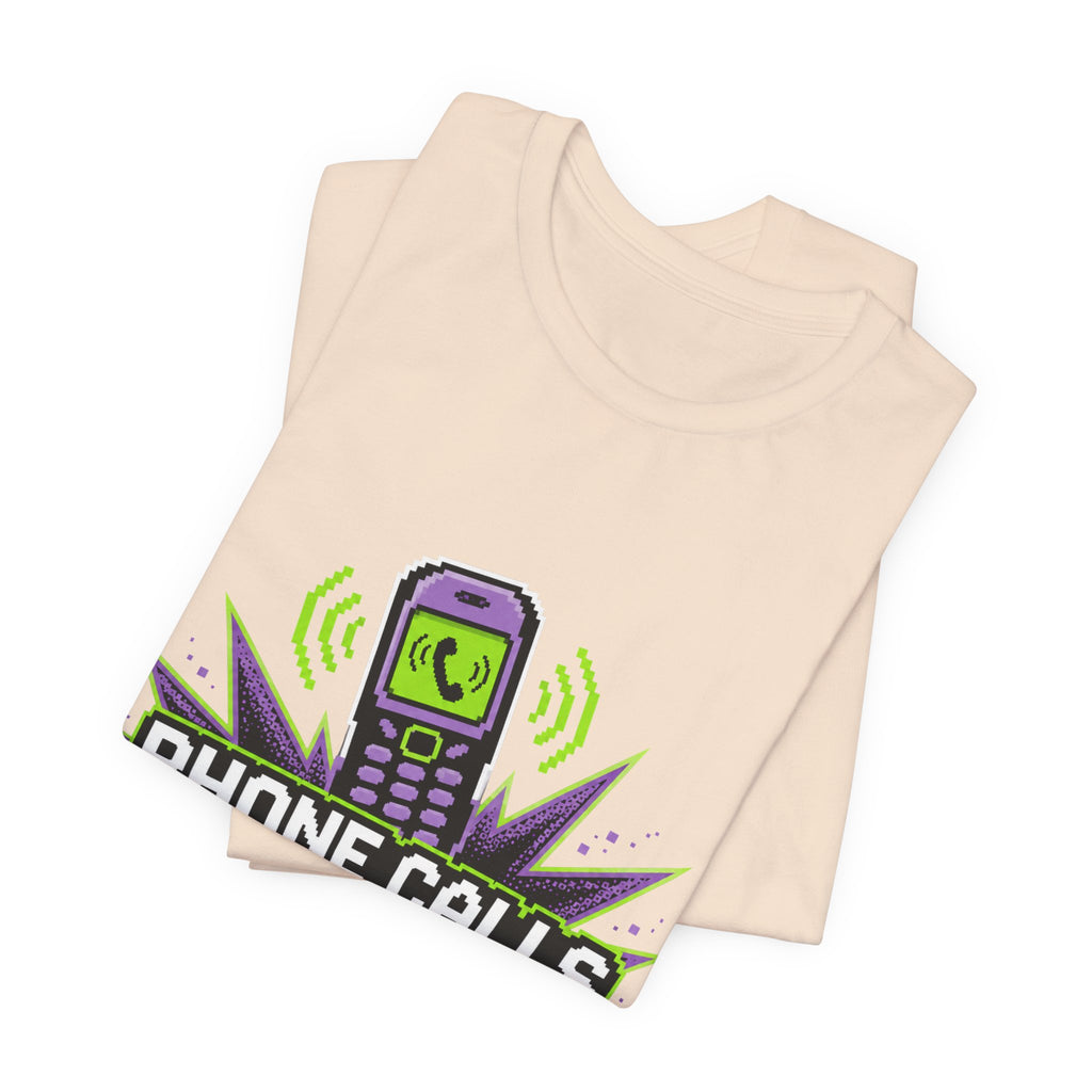 Phone Calls Are A Jump Scare Unisex T-Shirt
