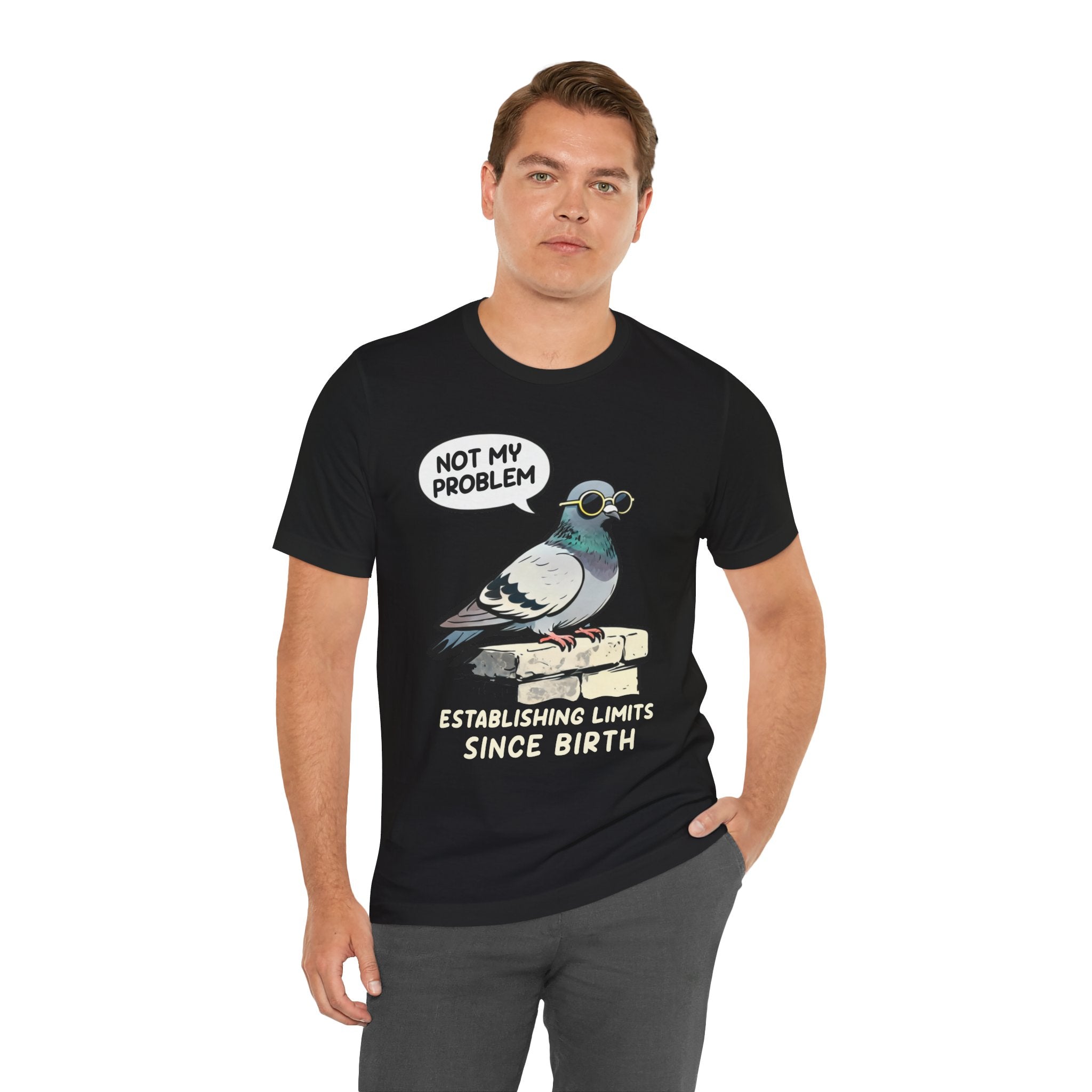 Not My Problem Pigeon T-Shirt