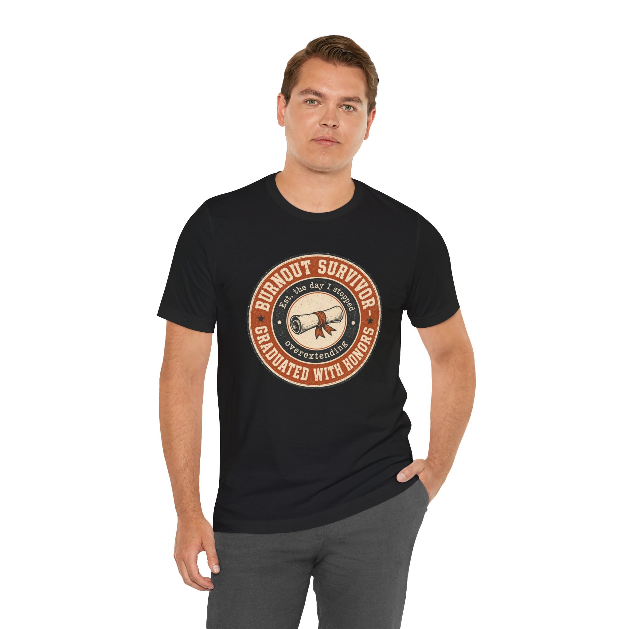 Burnout Survivor Graduated With Honors Unisex T-Shirt