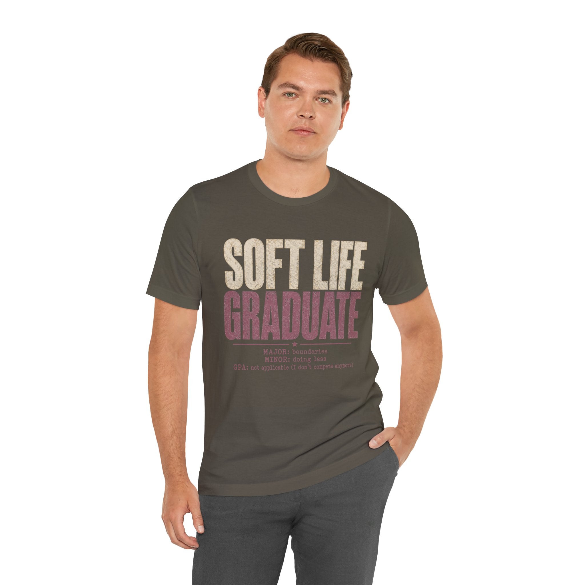 Soft Life Graduate Unisex T-Shirt