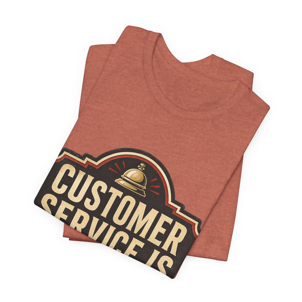 Customer Service Is Closed Unisex T-Shirt