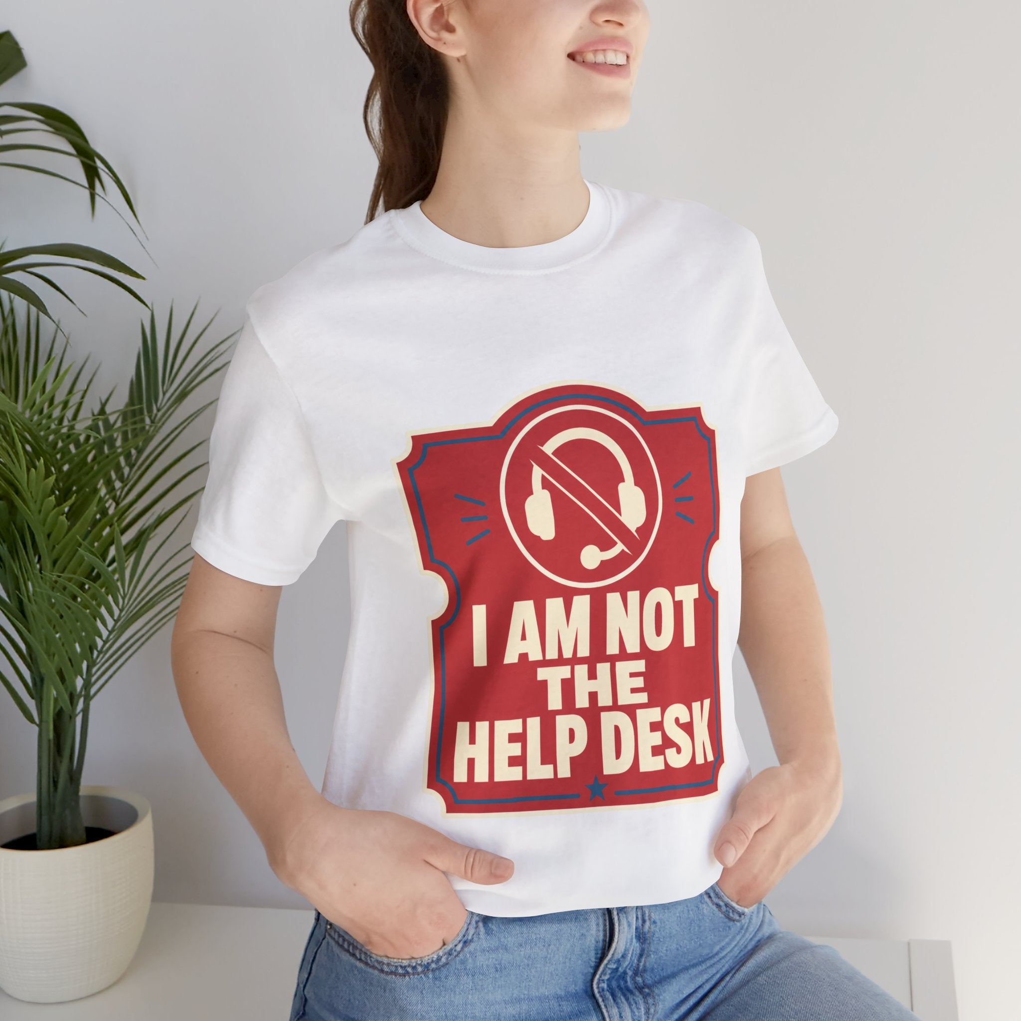 I Am Not The Help Desk Unisex T-Shirt
