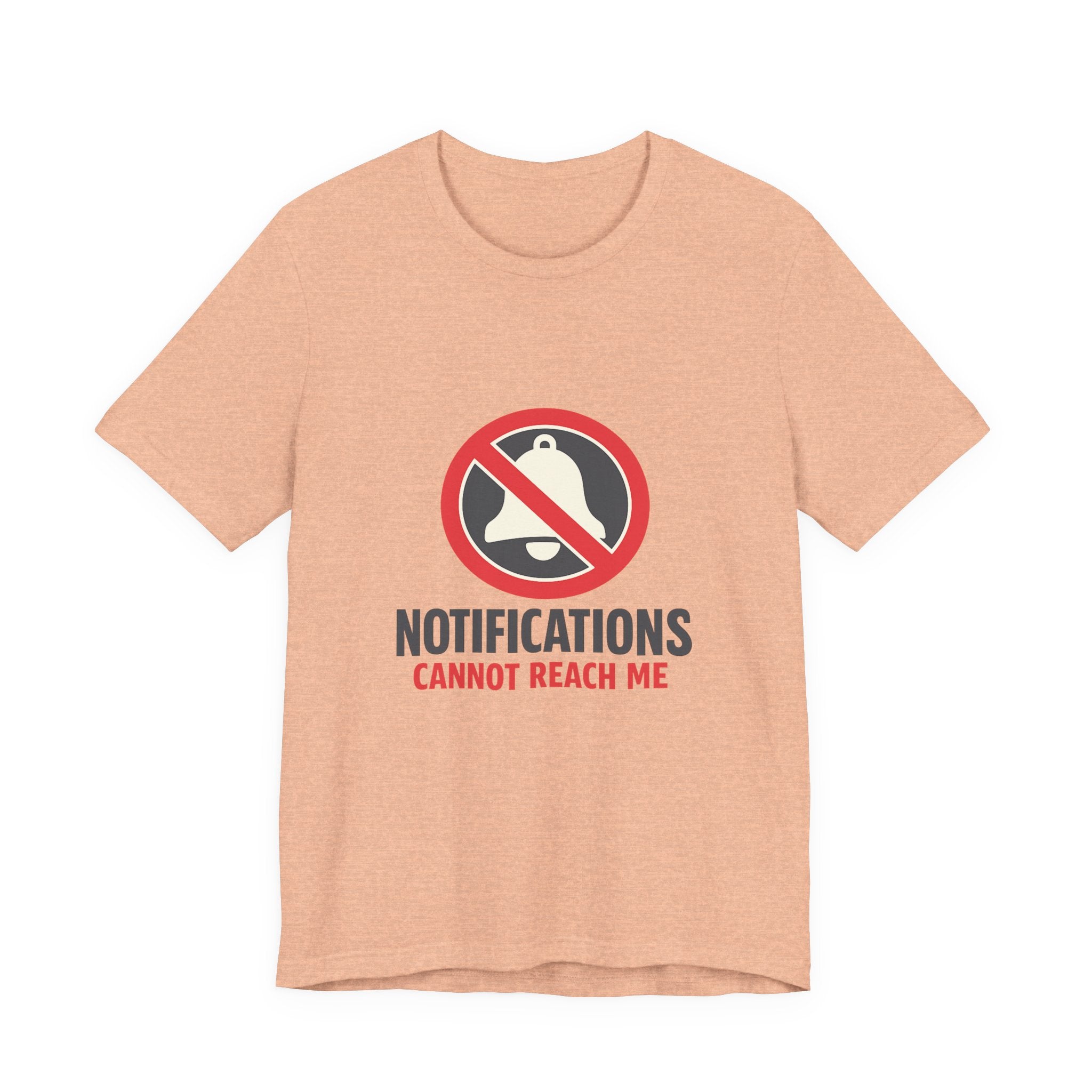 Notifications Cannot Reach Me Unisex T-Shirt