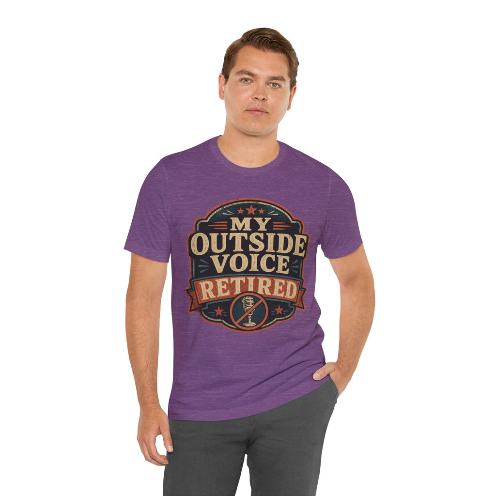 My Outside Voice Retired Unisex T-Shirt