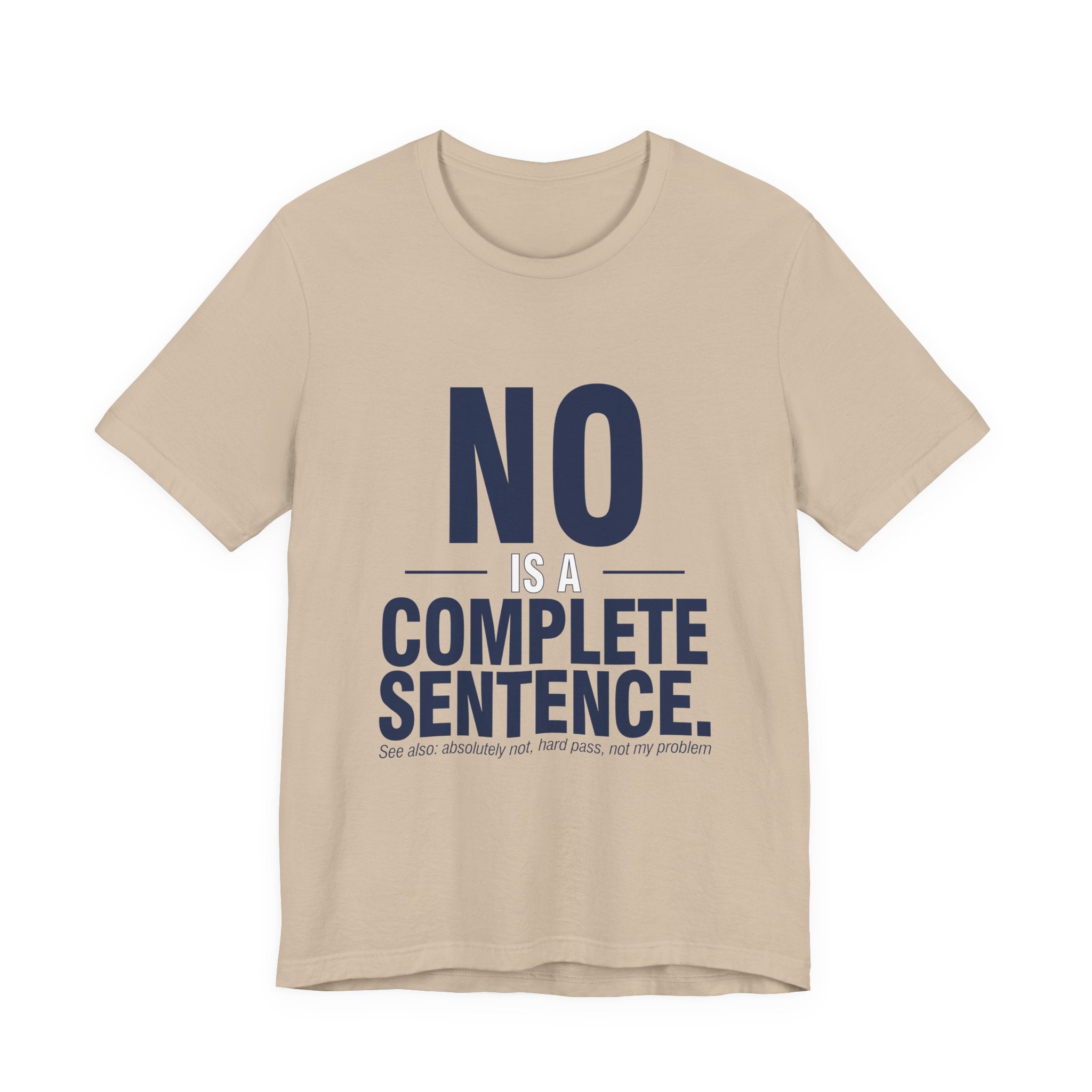 NO IS A COMPLETE SENTENCE.