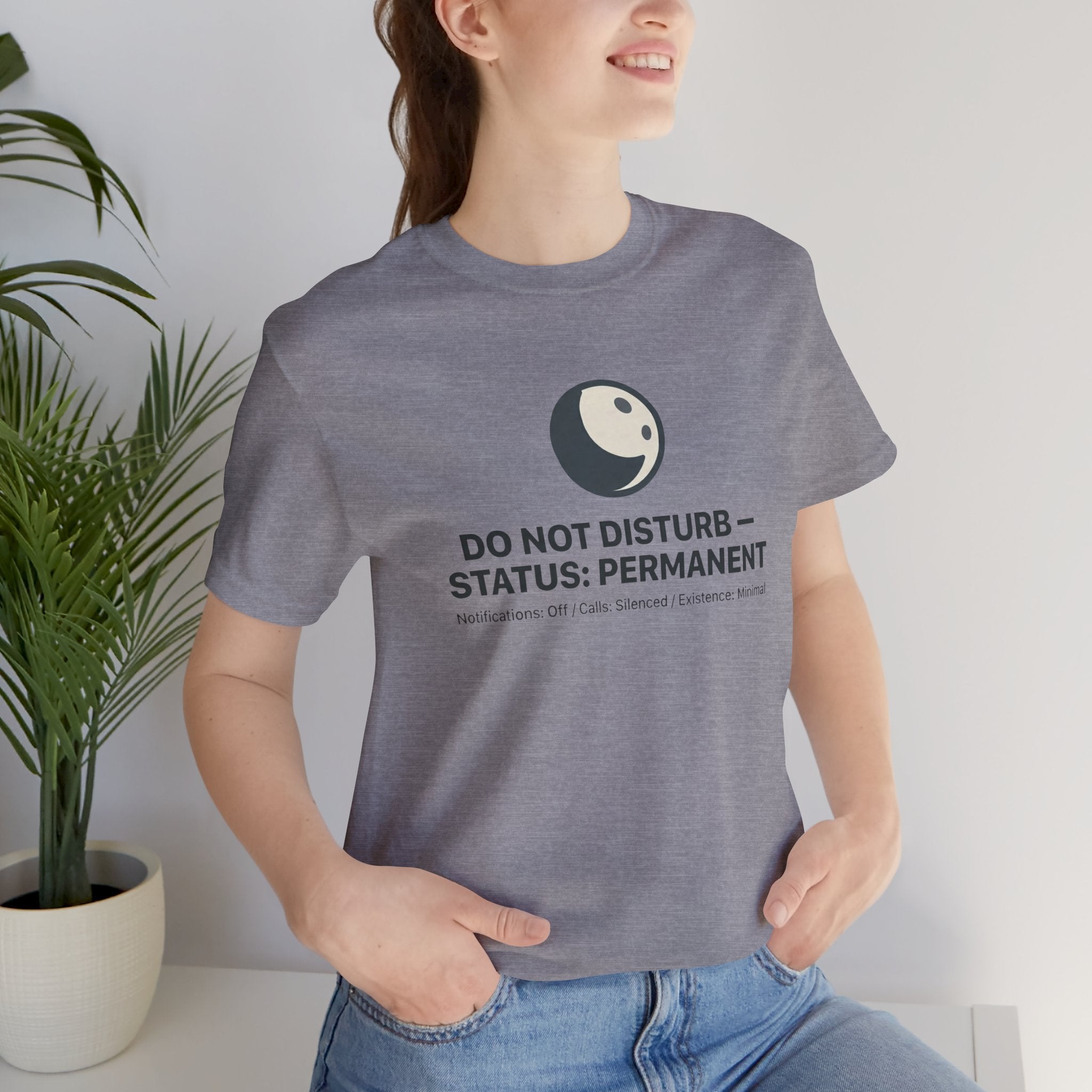 Do Not Disturb Status: Permanent Unisex T-Shirt