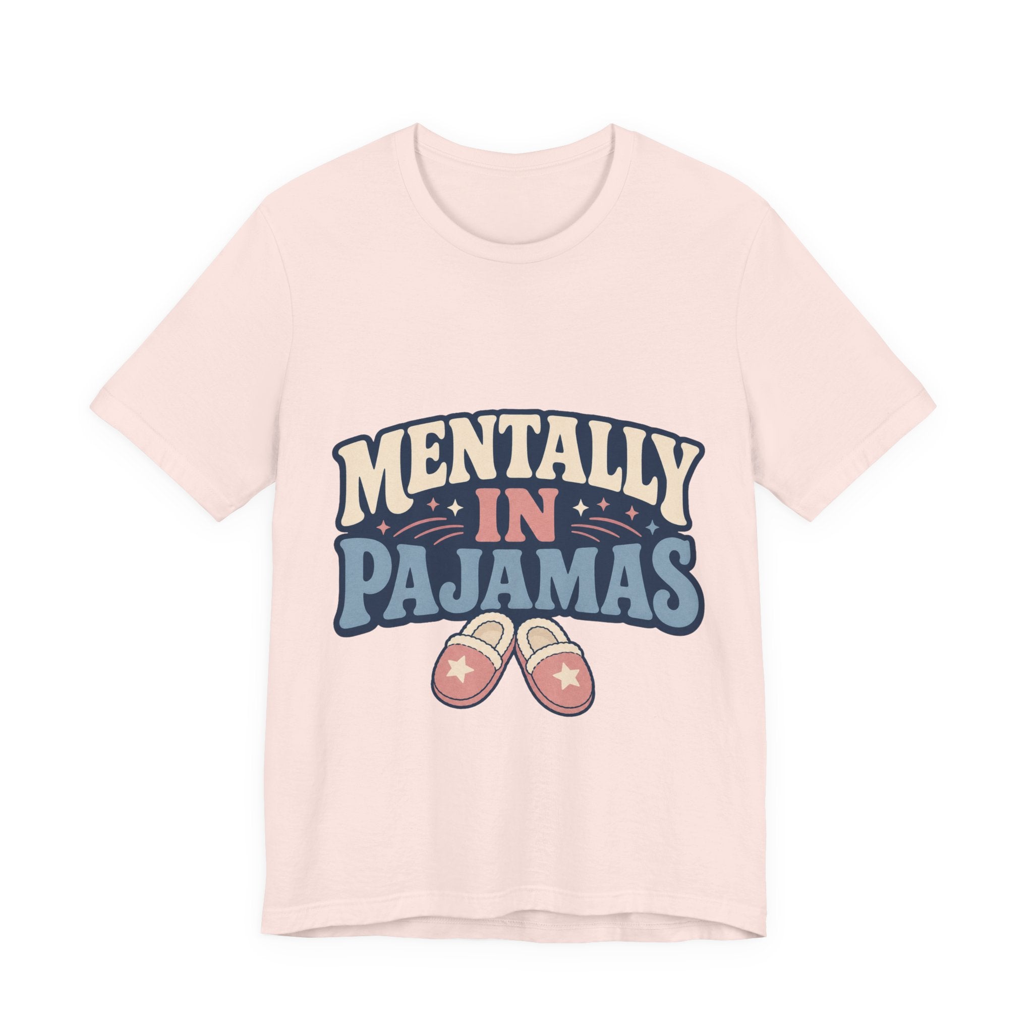 Mentally In Pajamas Unisex T-Shirt