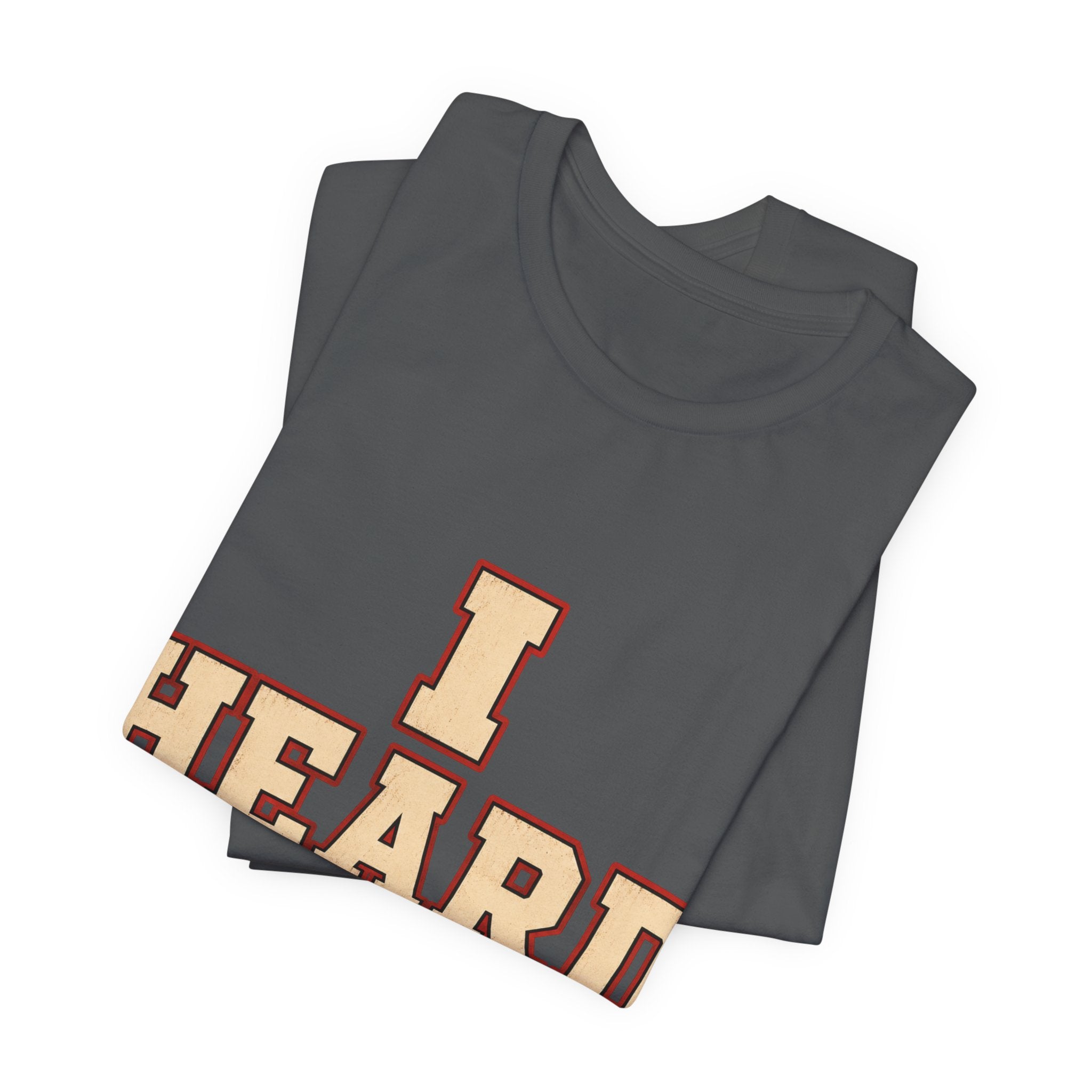 I Heard Enough Unisex T-Shirt