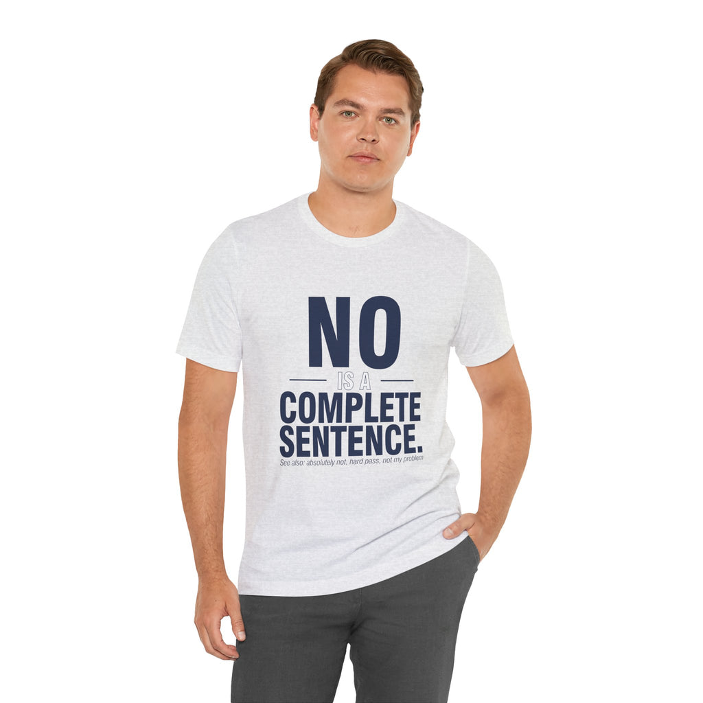 NO IS A COMPLETE SENTENCE.