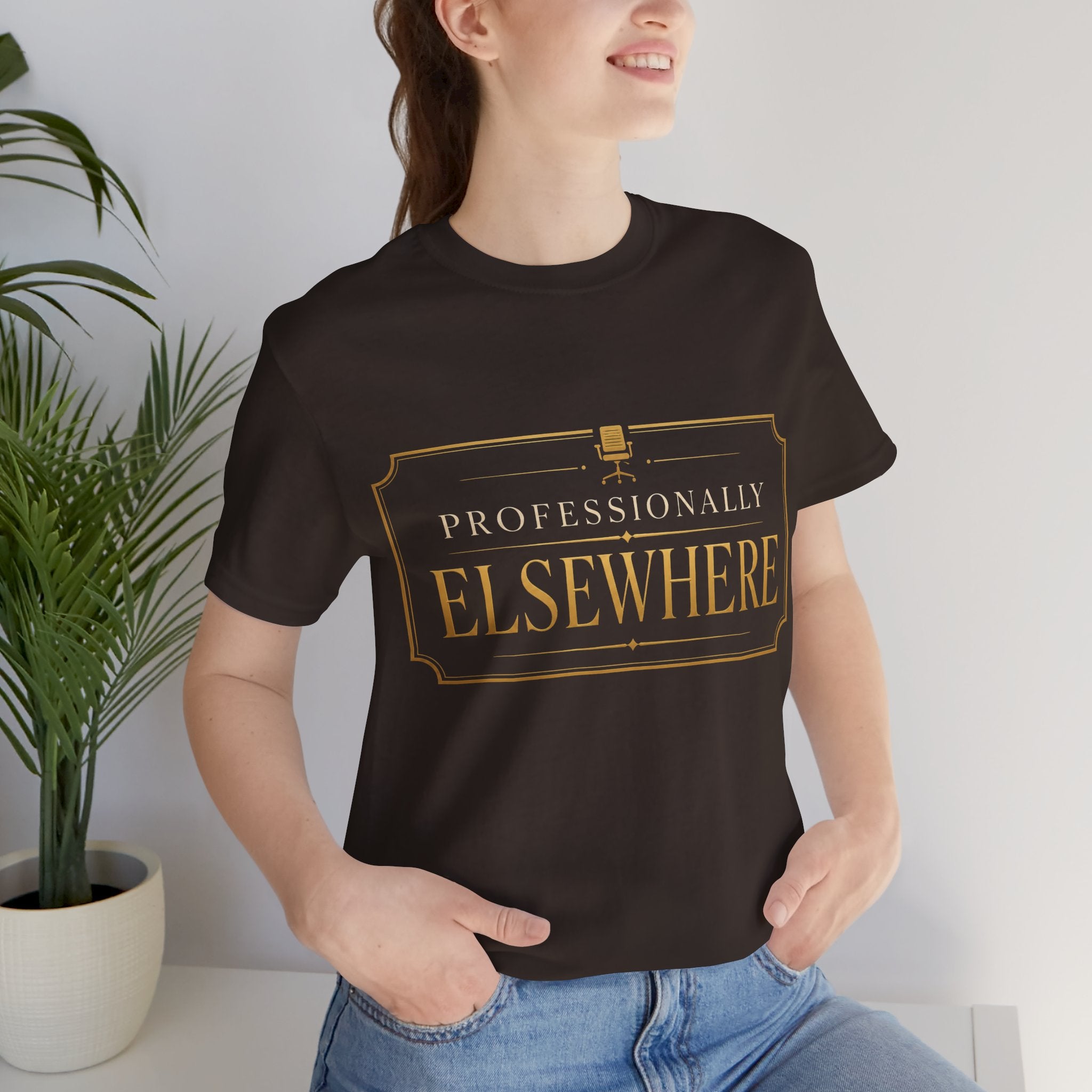 Professionally Elsewhere Unisex T-Shirt