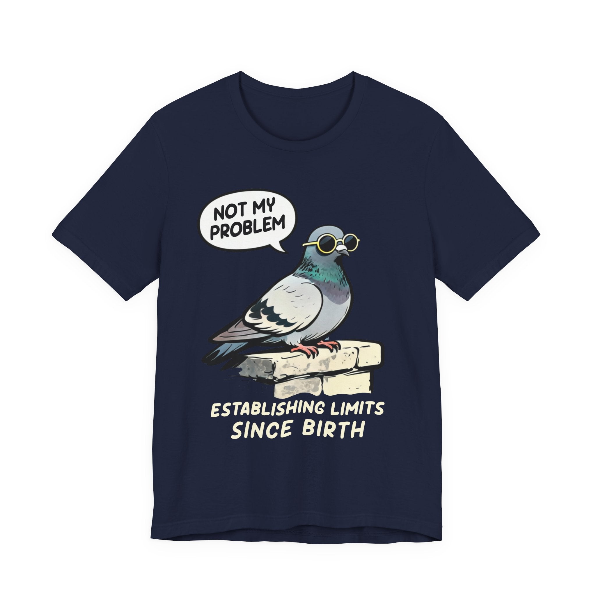 Not My Problem Pigeon T-Shirt