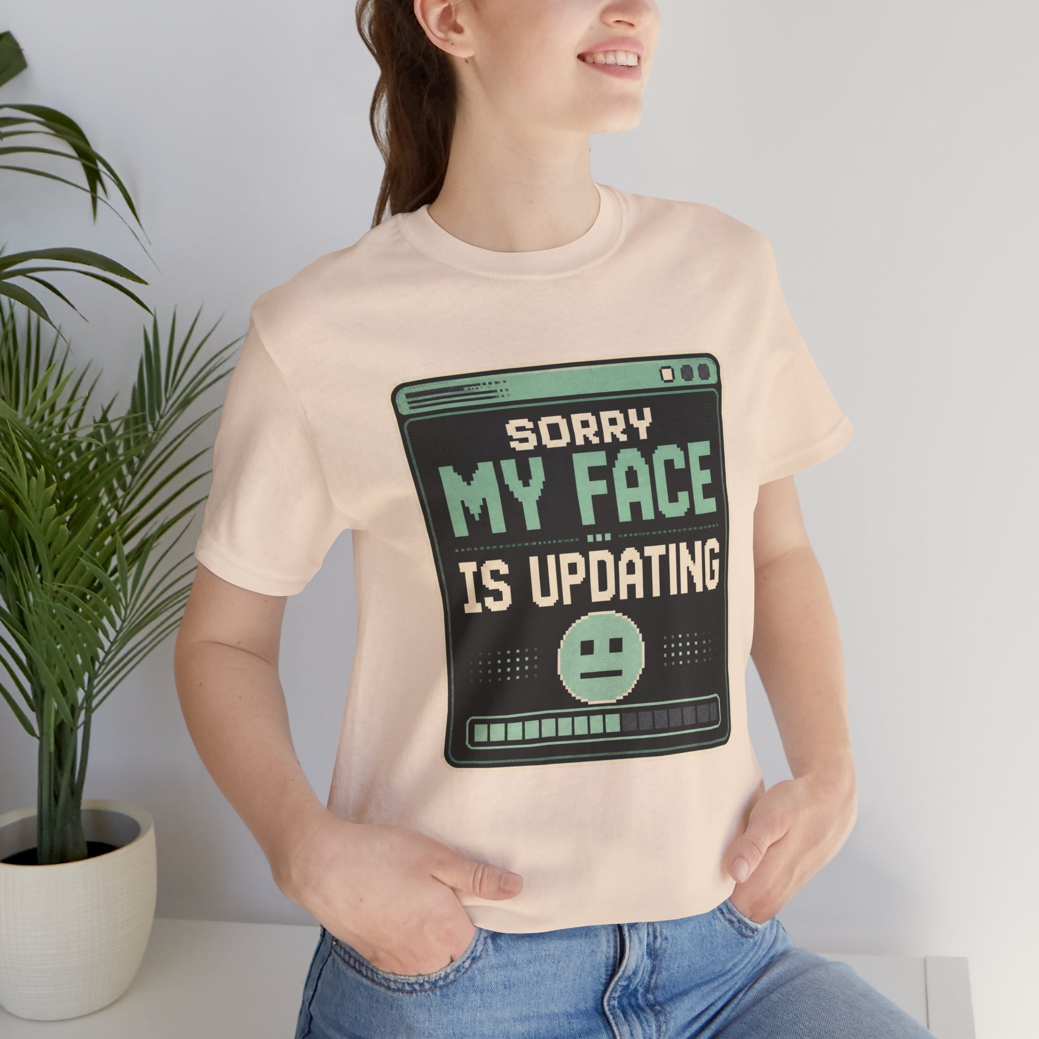 Sorry My Face Is Updating Unisex T-Shirt