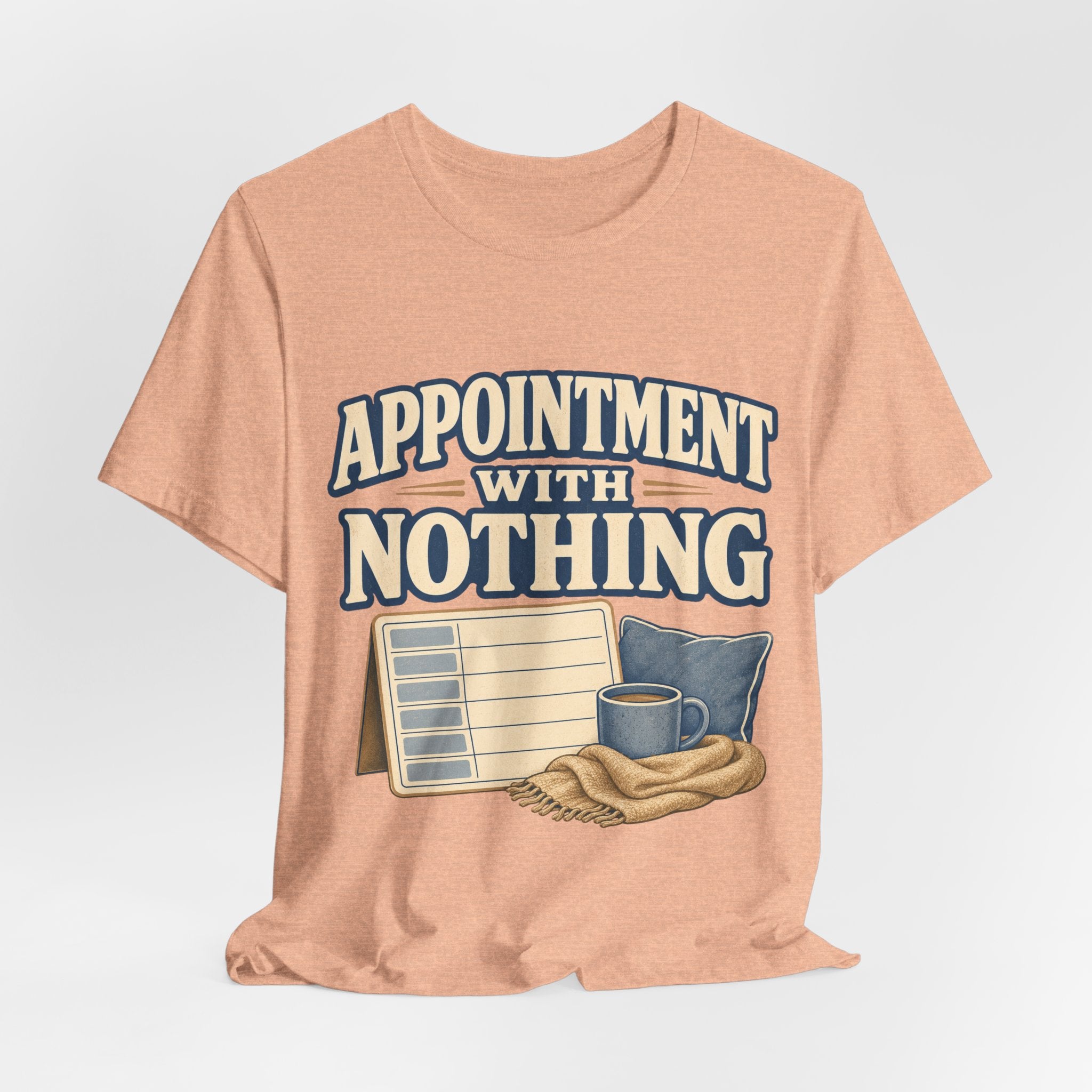 Appointment With Nothing Unisex T-Shirt