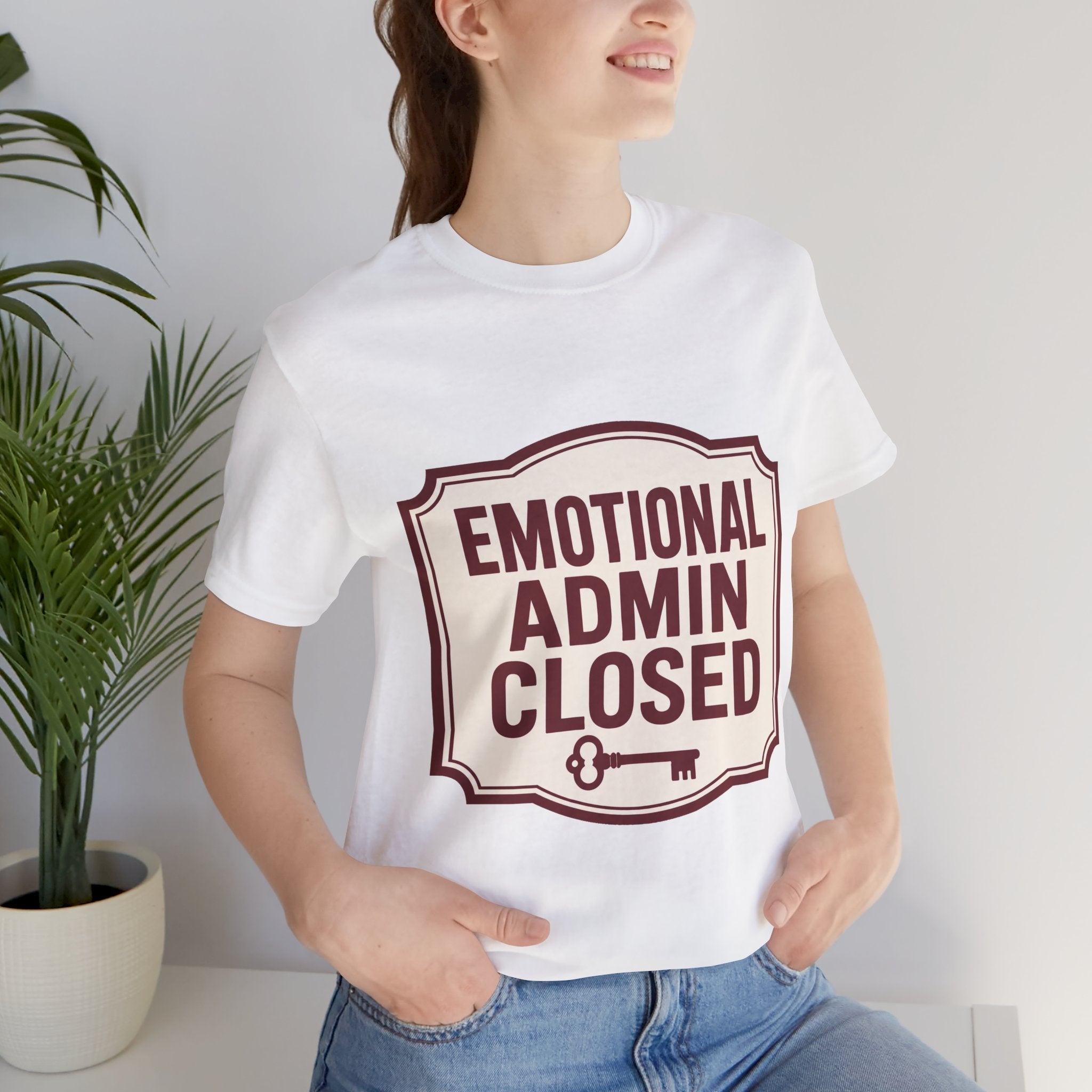 Emotional Admin Closed Unisex T-Shirt