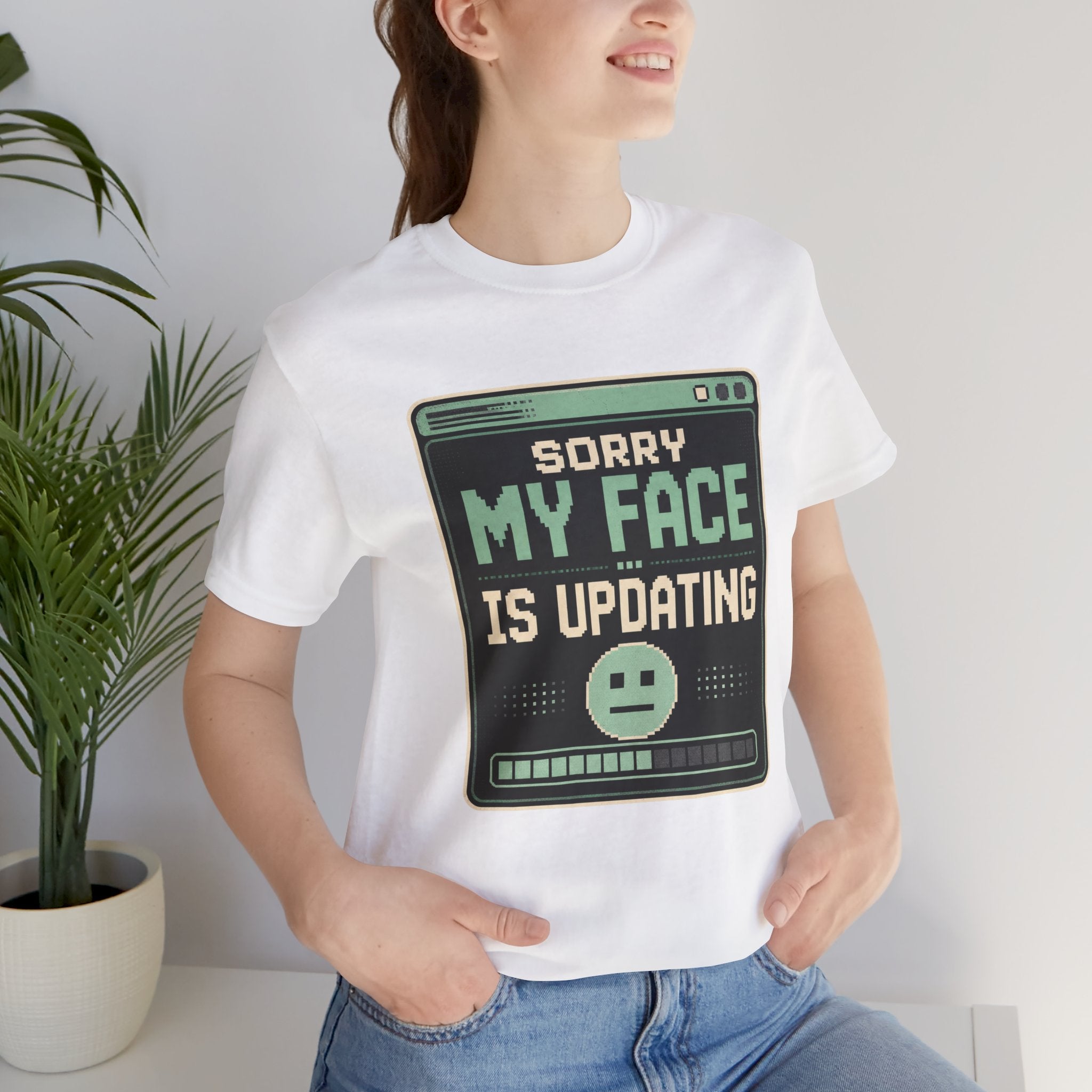 Sorry My Face Is Updating Unisex T-Shirt