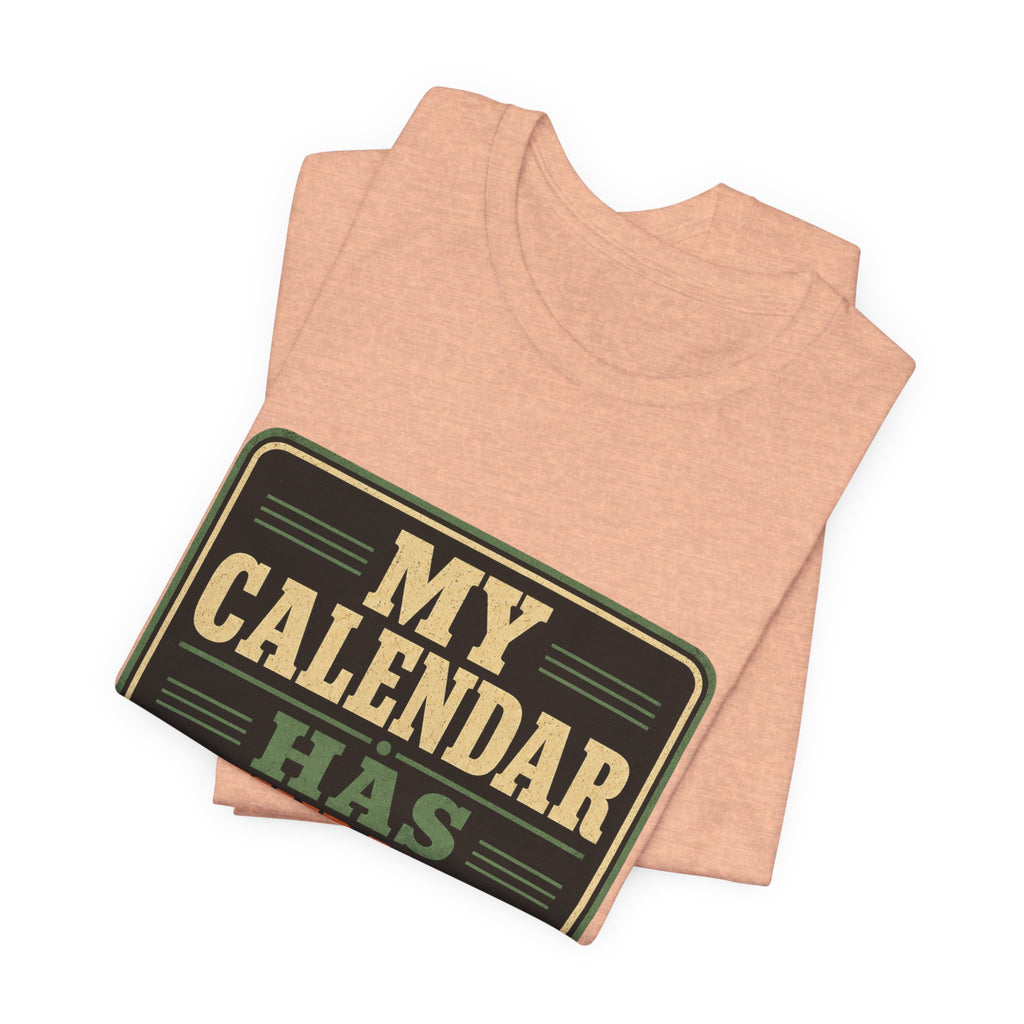 My Calendar Has Boundaries Unisex T-Shirt