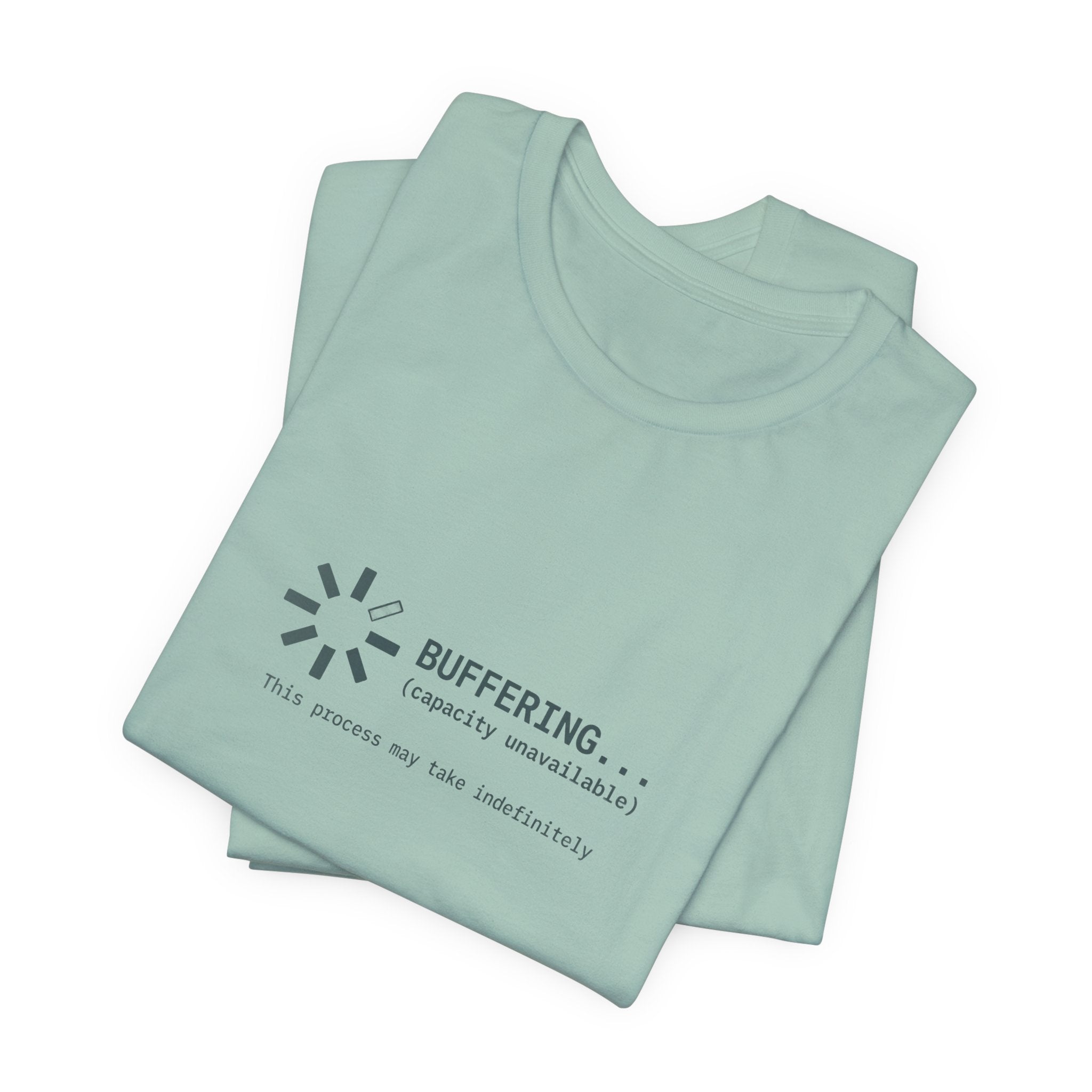 Buffering... (Capacity Unavailable) Unisex T-Shirt