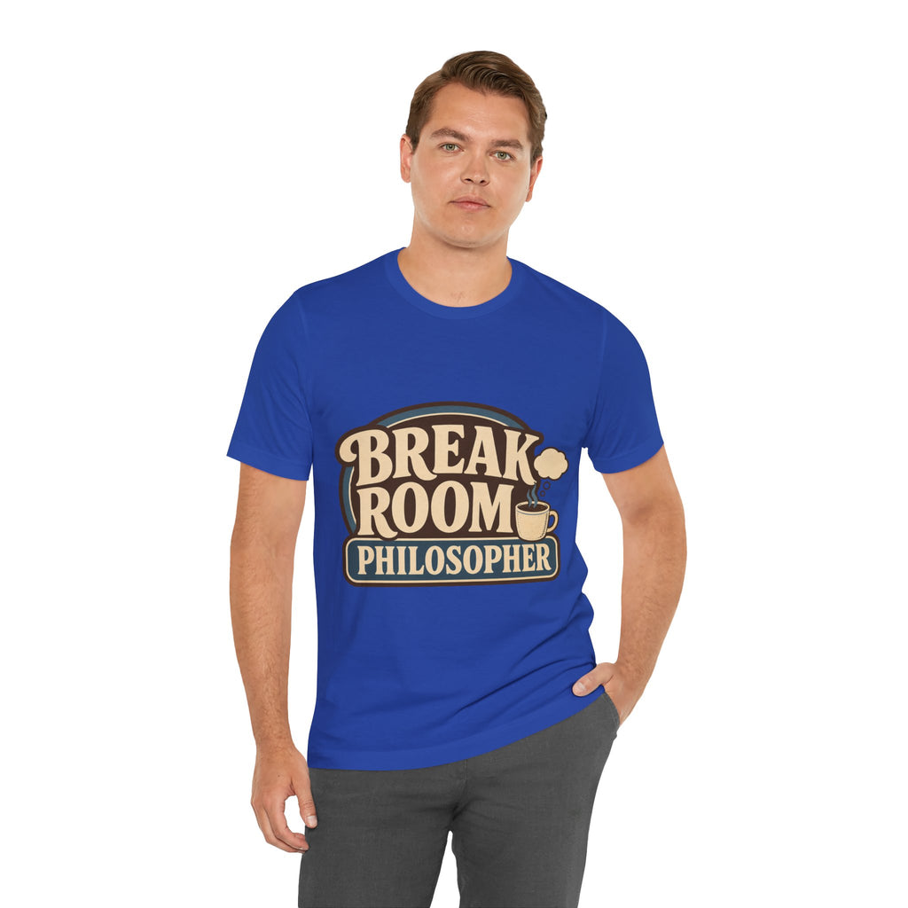 Break Room Philosopher Unisex T-Shirt
