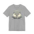 Connection to Others: Unavailable Unisex T-Shirt