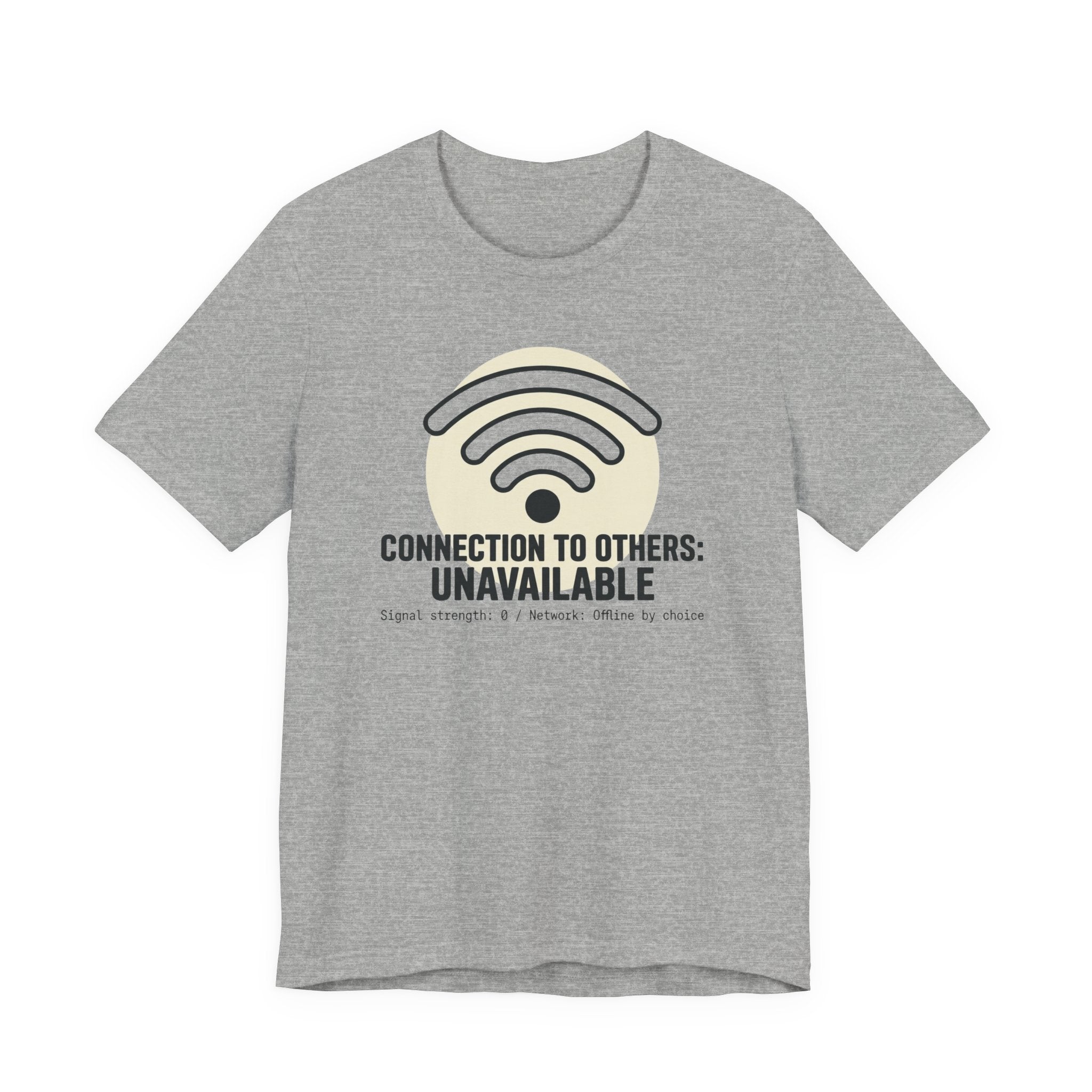 Connection to Others: Unavailable Unisex T-Shirt