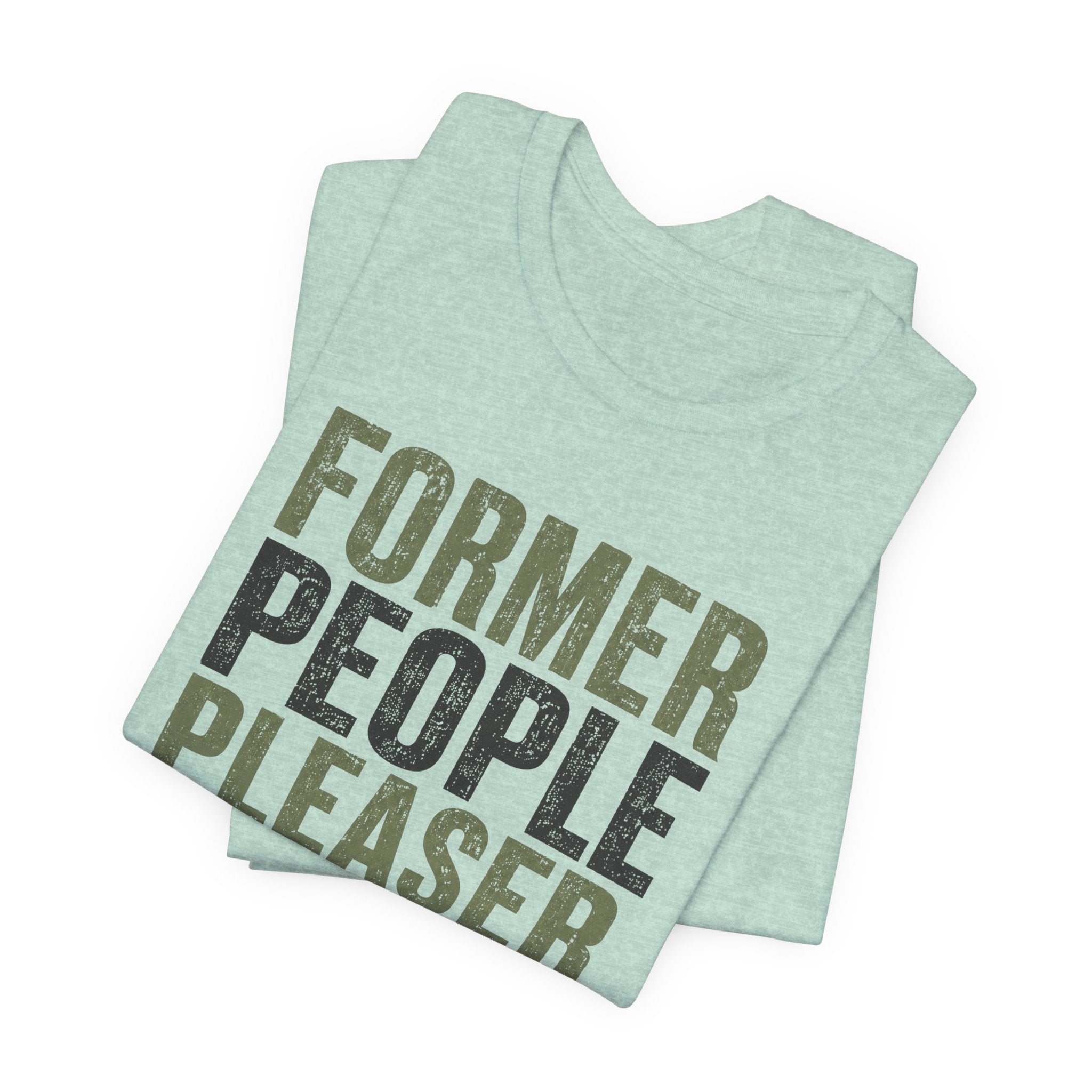 Former People Pleaser Tee — "Fully Recovered"