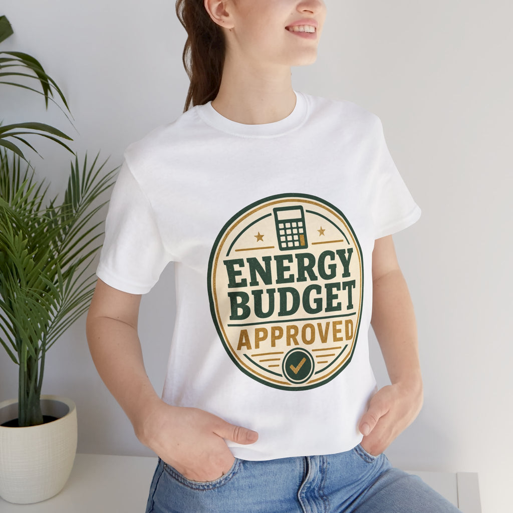 Energy Budget Approved Unisex T-Shirt