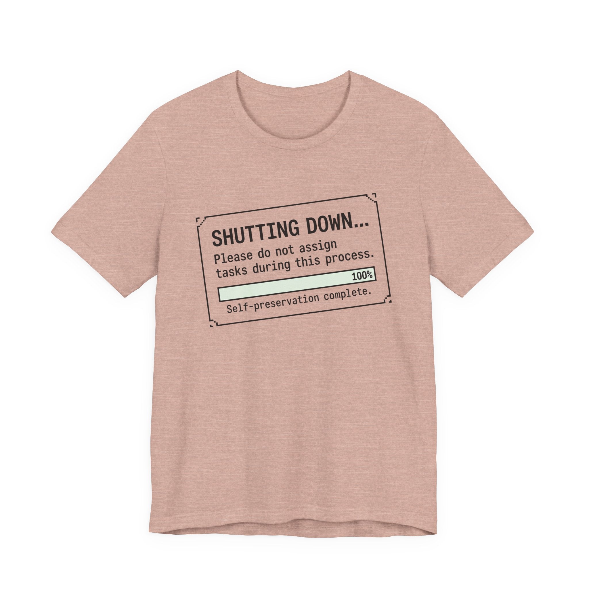 Shutting Down Please Do Not Assign Tasks Unisex T-Shirt