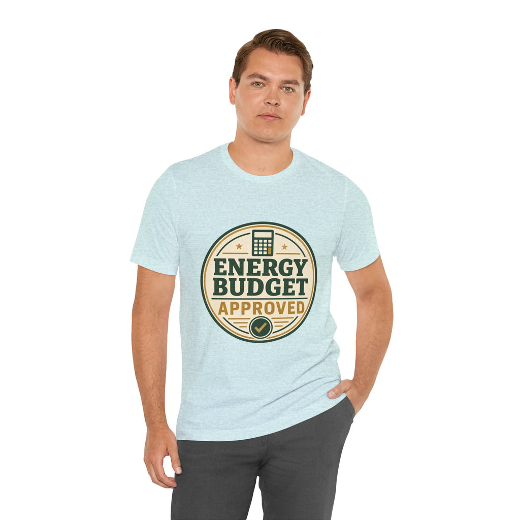 Energy Budget Approved Unisex T-Shirt