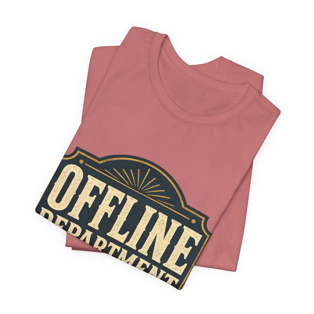 Offline Department Unisex T-Shirt
