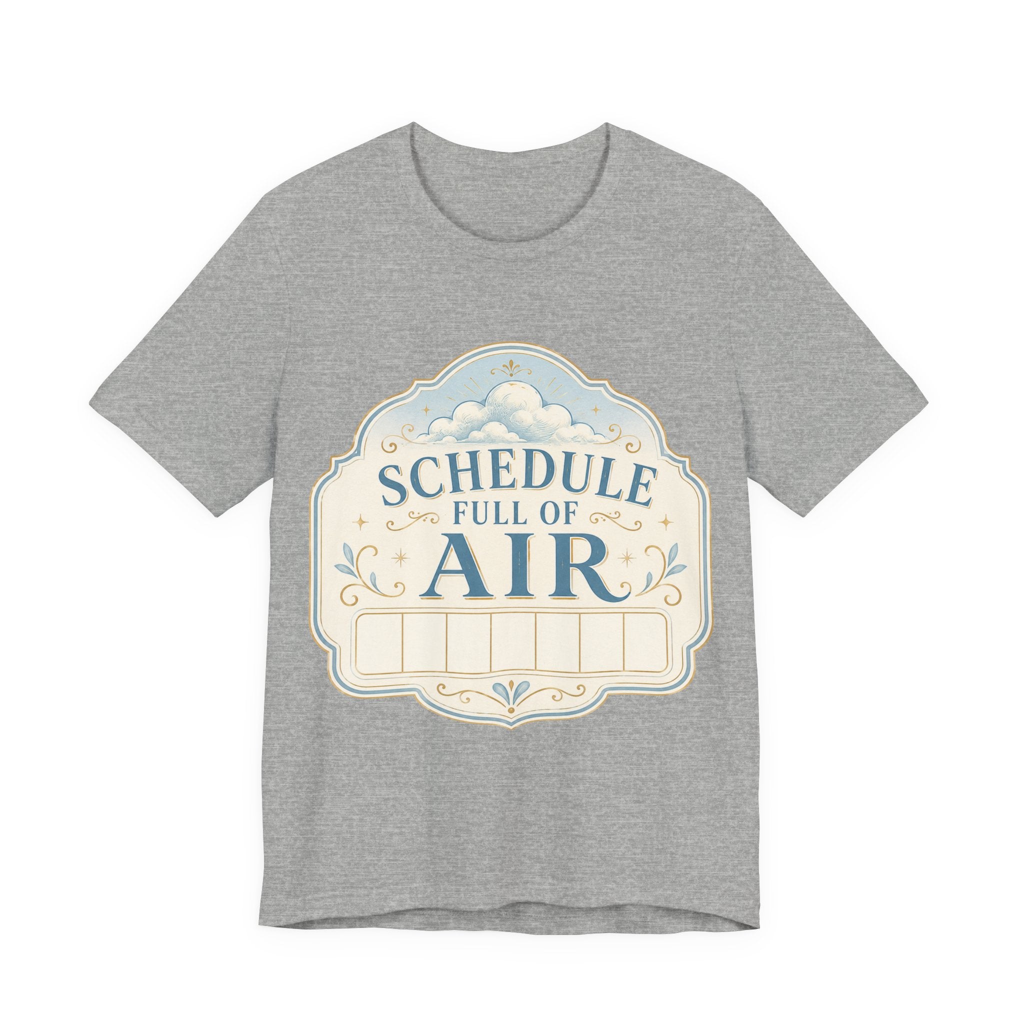 Schedule Full Of Air Unisex T-Shirt