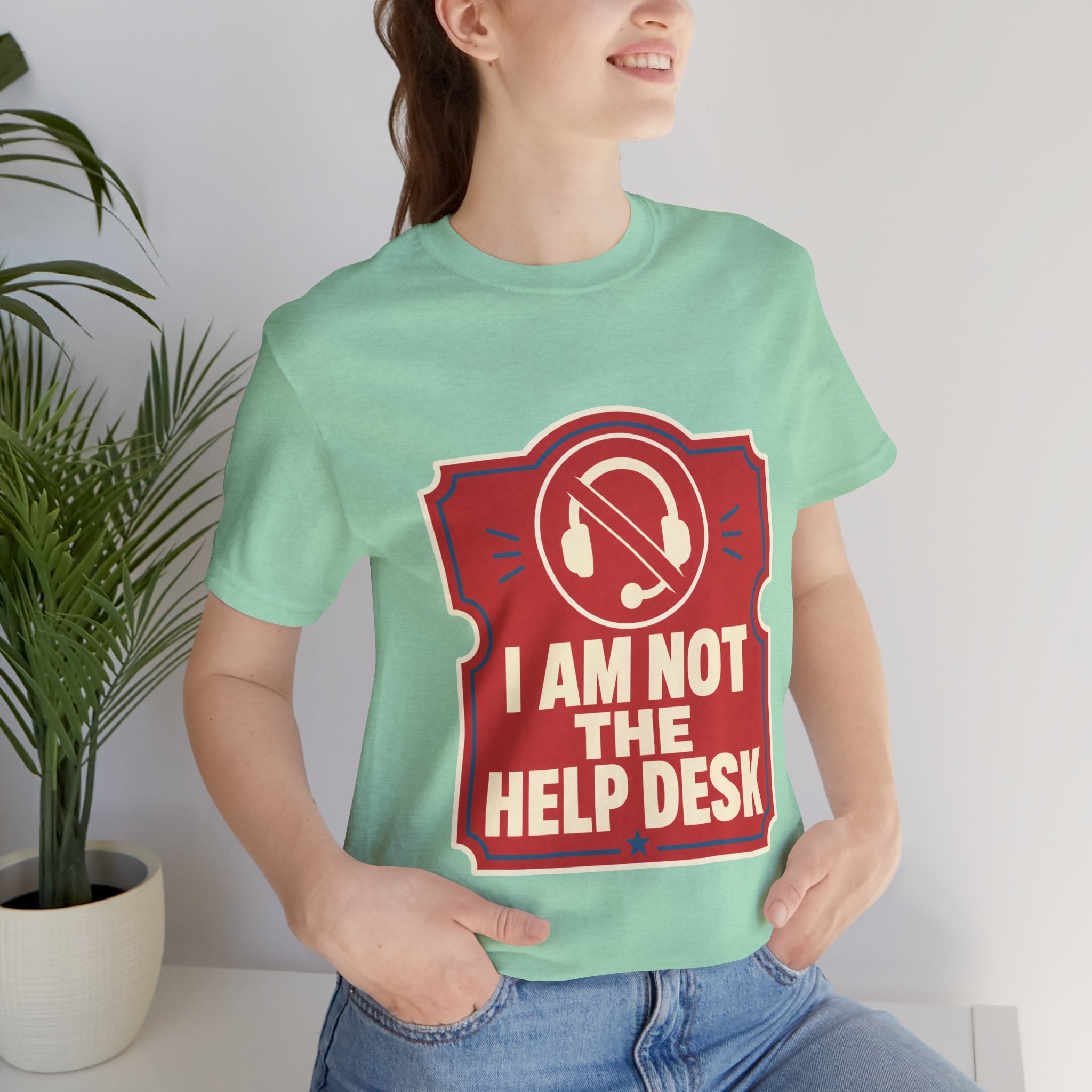 I Am Not The Help Desk Unisex T-Shirt