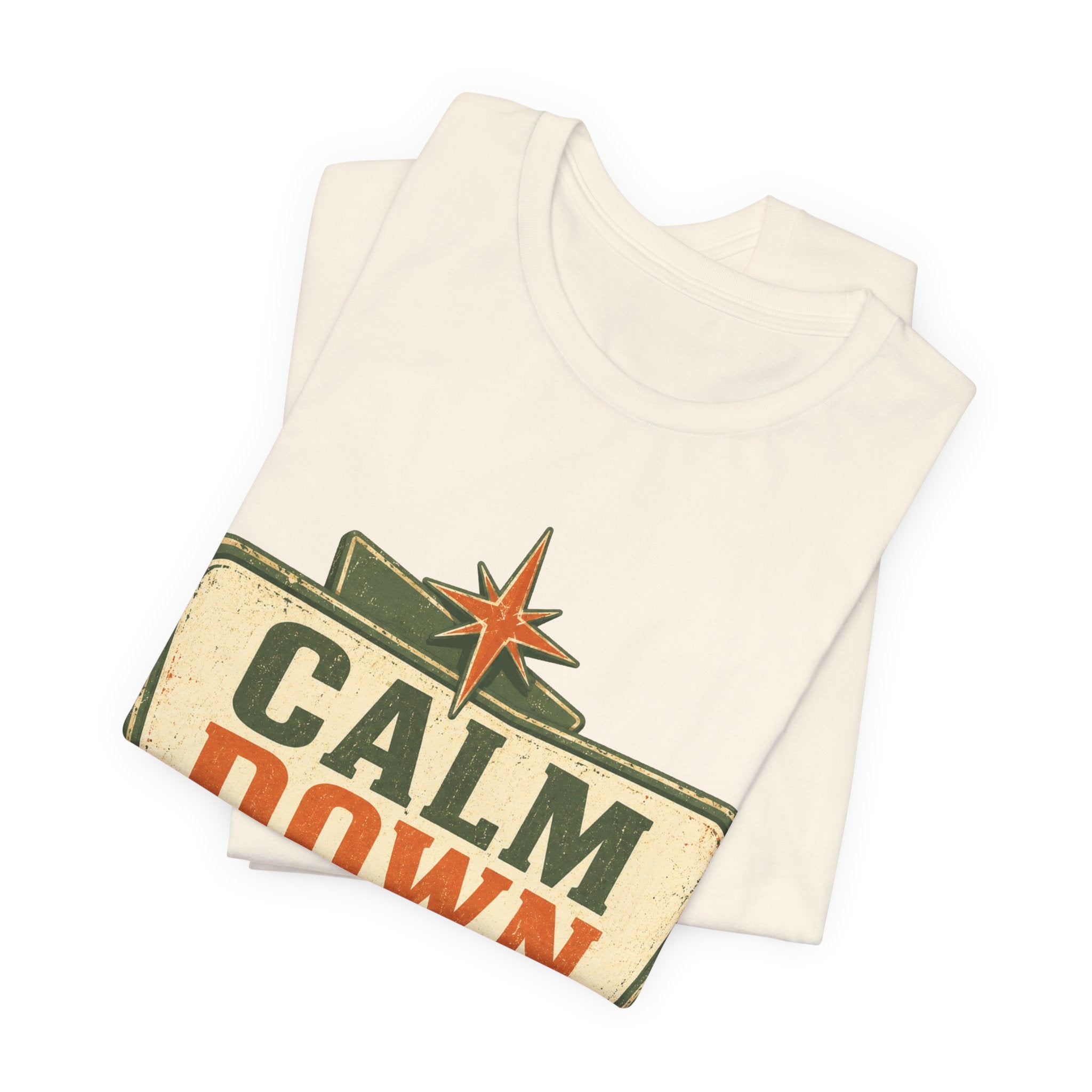 Calm Down Somewhere Else Unisex T-Shirt