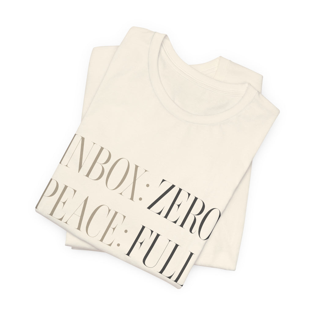 Inbox Zero Peace Full Availability By Appointment Only Unisex T-Shirt