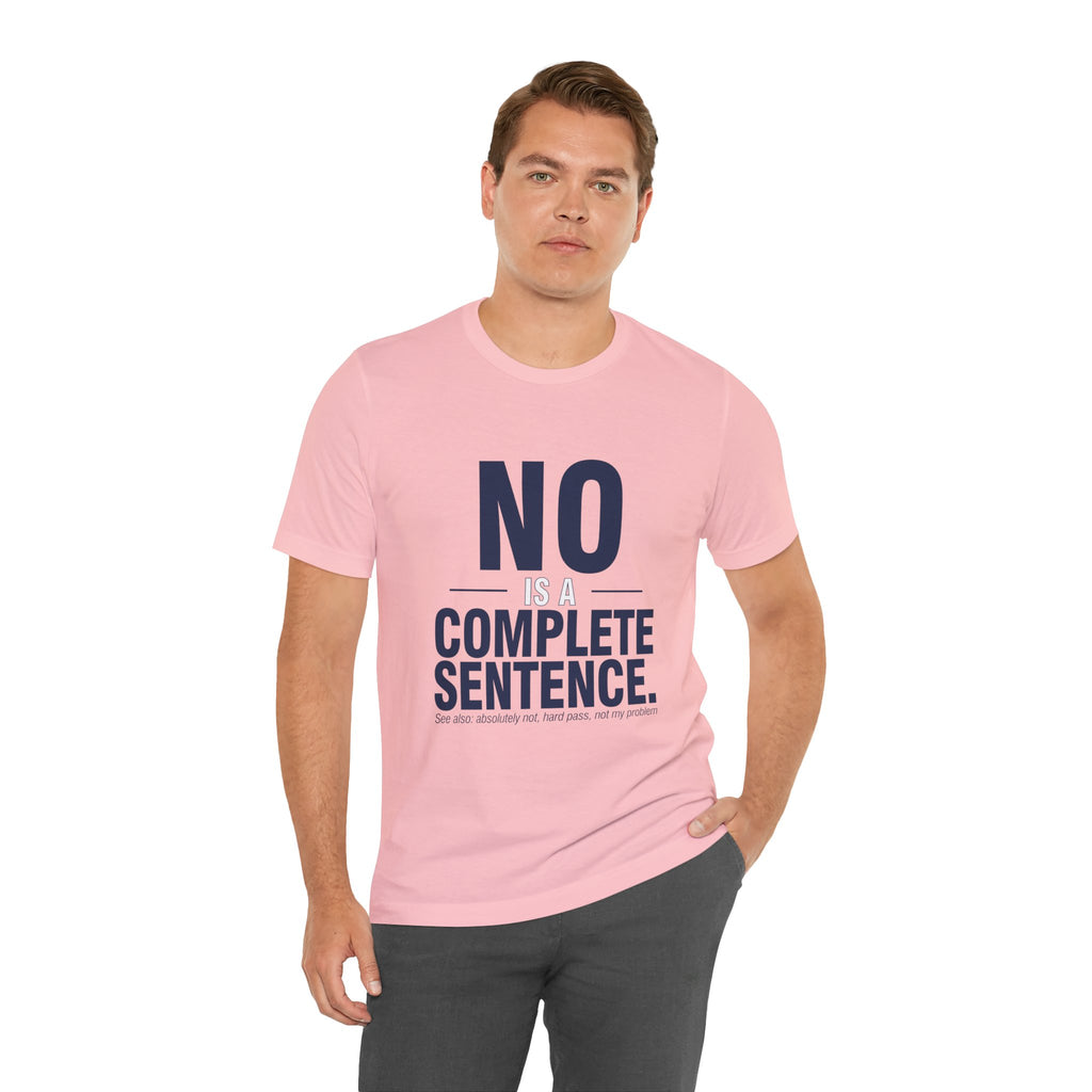 NO IS A COMPLETE SENTENCE.