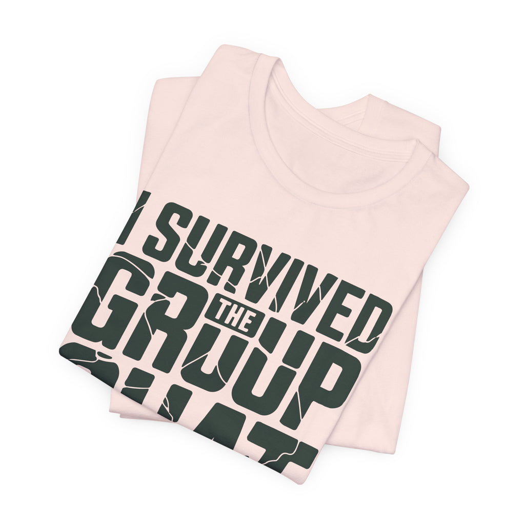 I Survived The Group Chat Unisex T-Shirt
