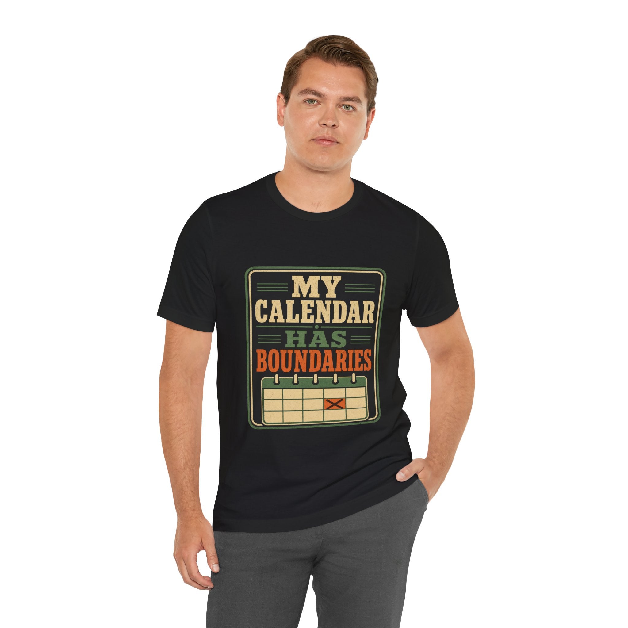 My Calendar Has Boundaries Unisex T-Shirt