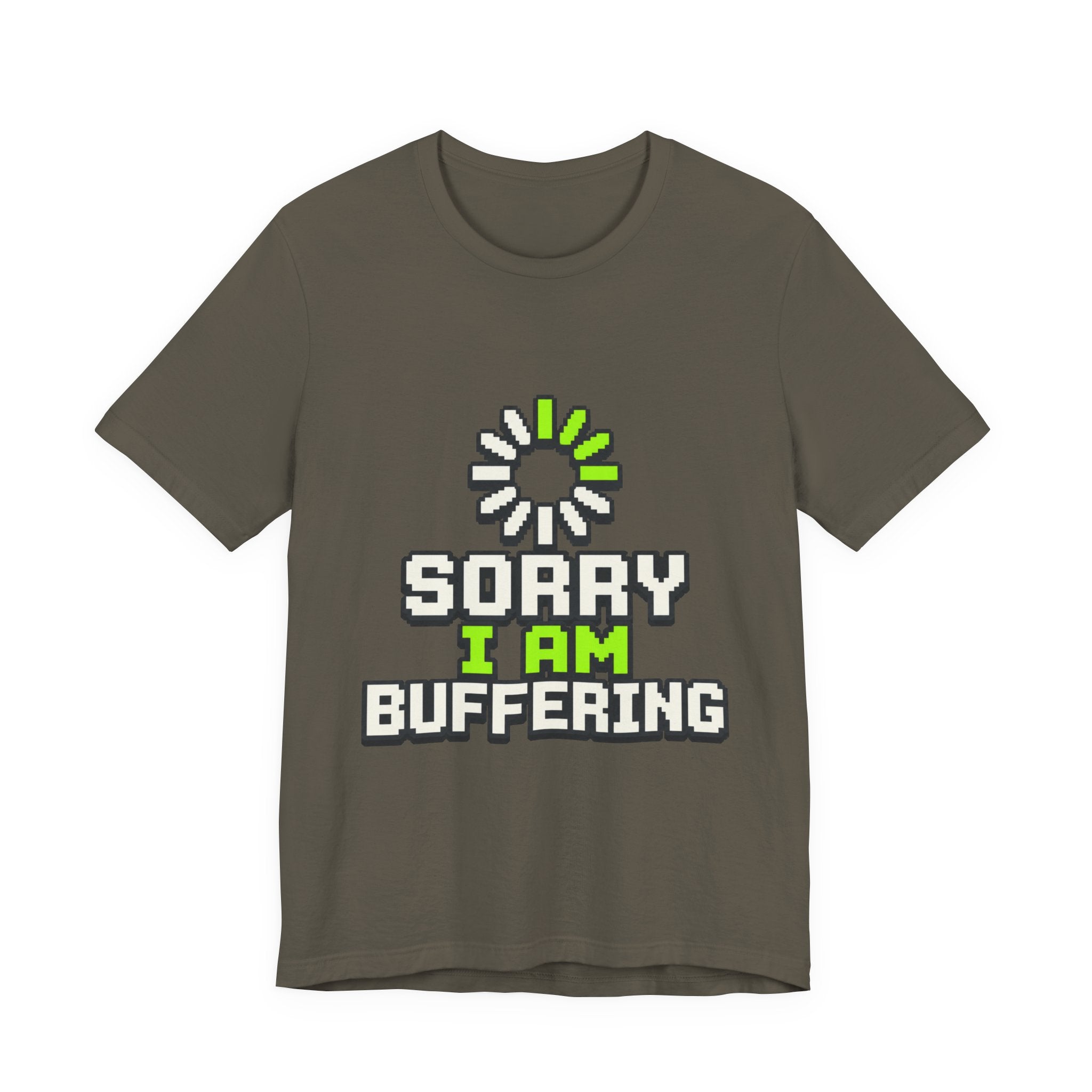 Sorry I Am Buffering Unisex T-Shirt