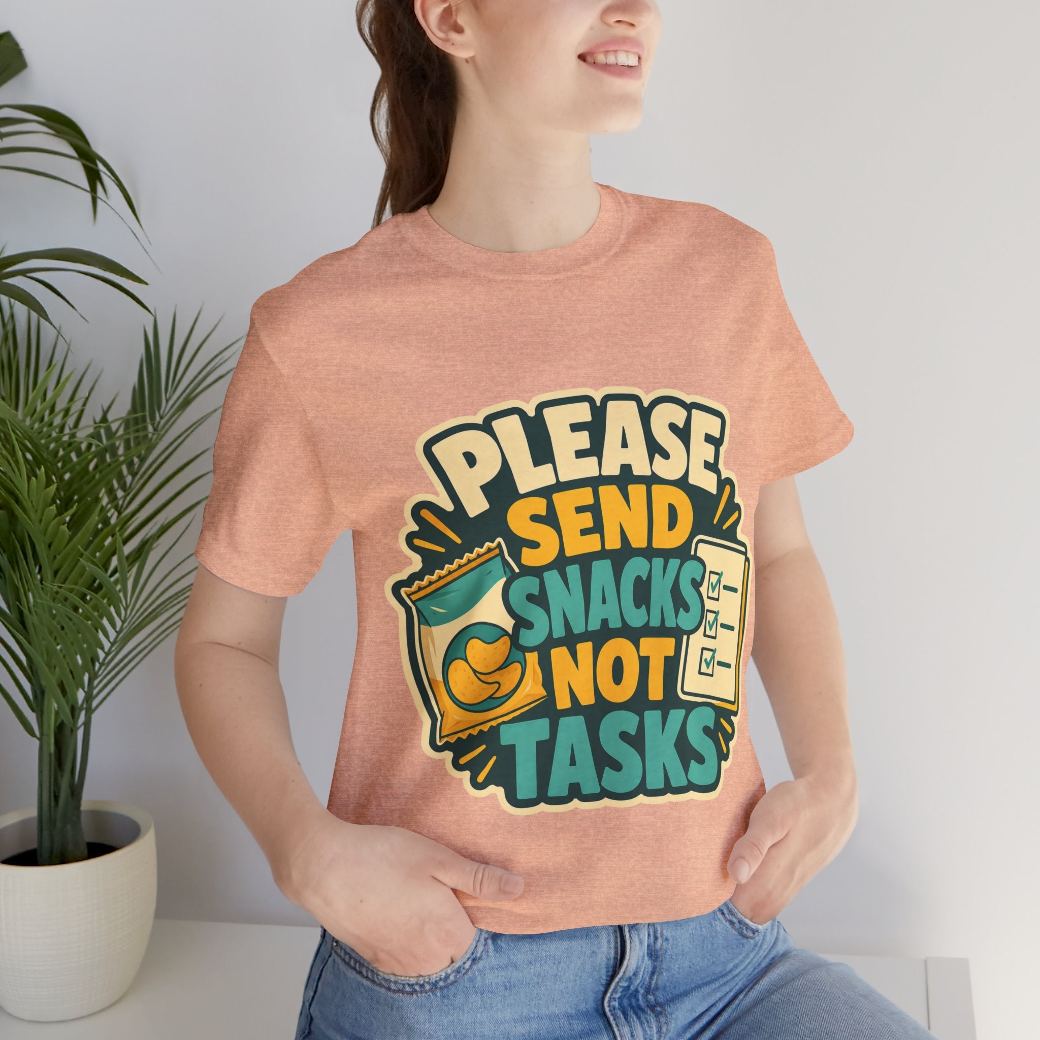 Please Send Snacks Not Tasks Unisex T-Shirt