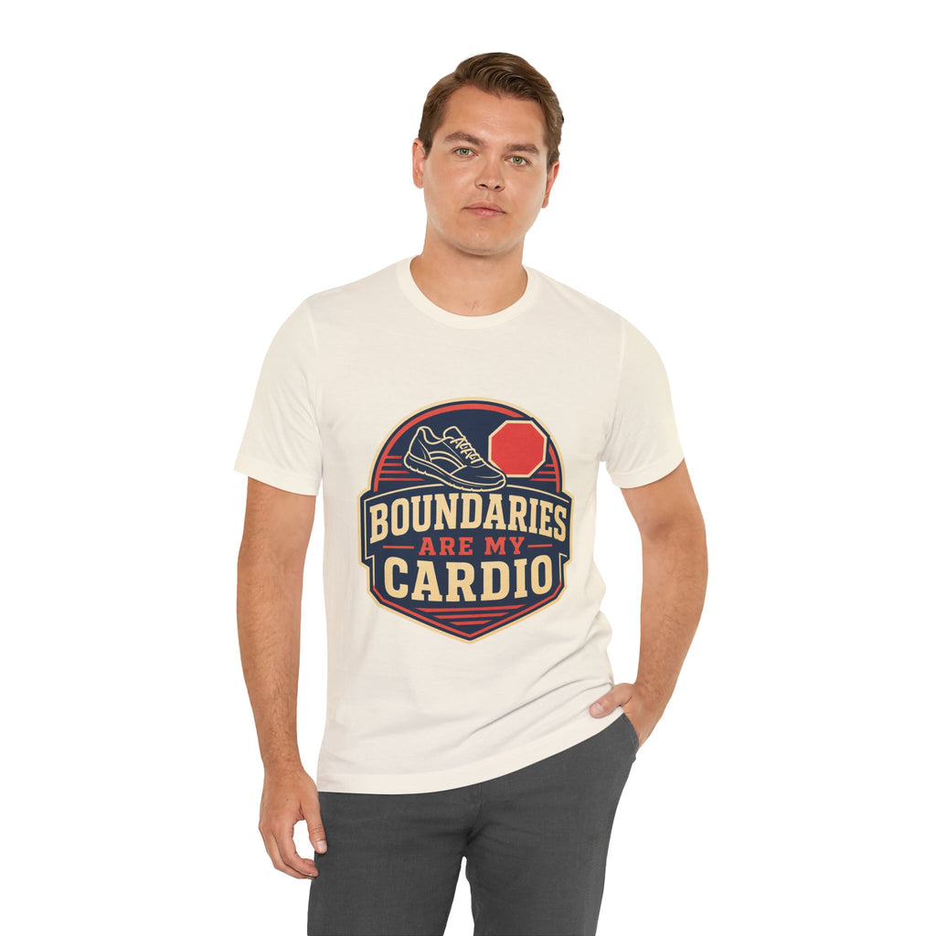 Boundaries Are My Cardio Unisex T-Shirt