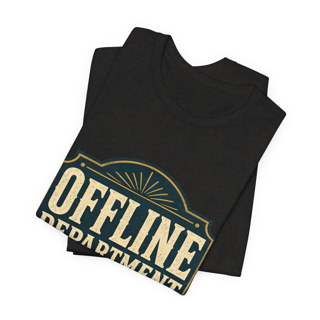 Offline Department Unisex T-Shirt