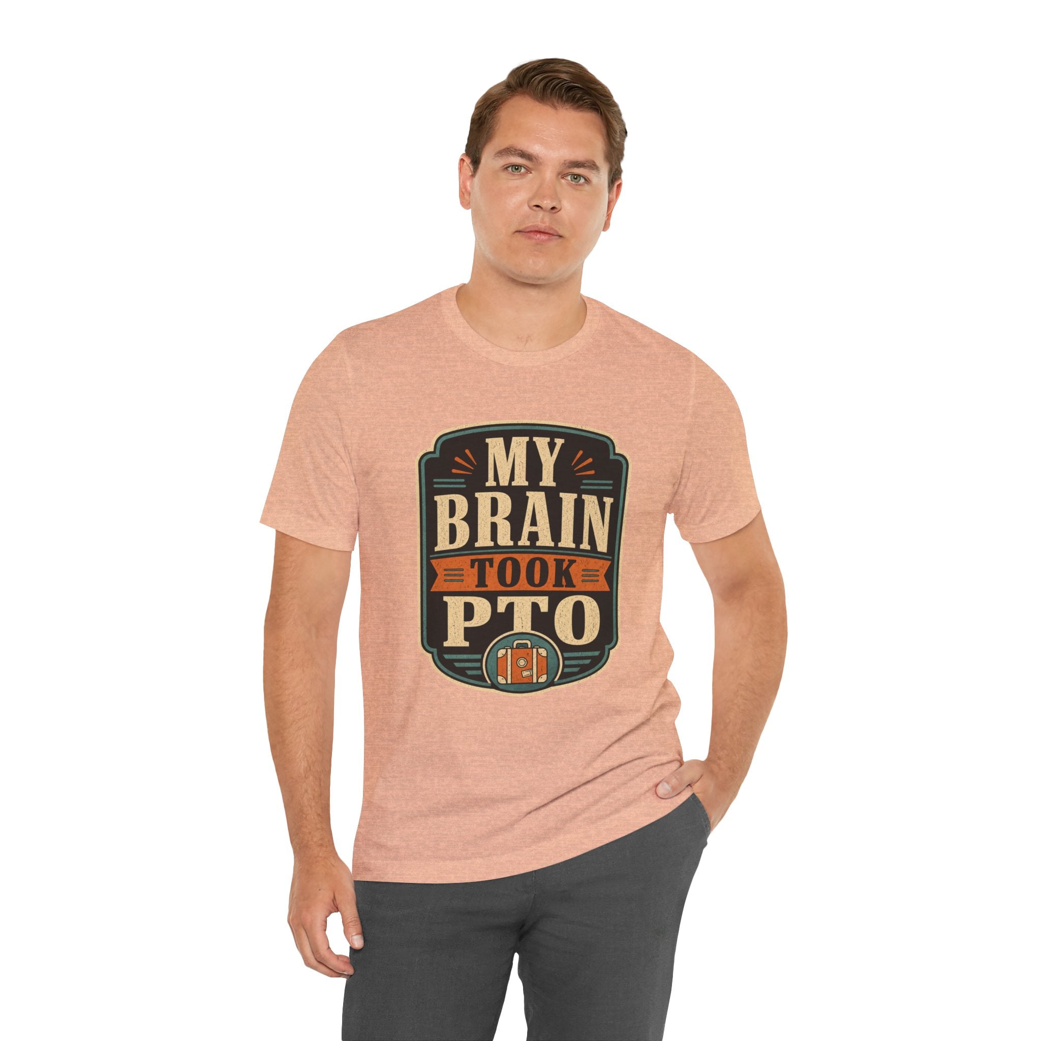 My Brain Took PTO Unisex T-Shirt