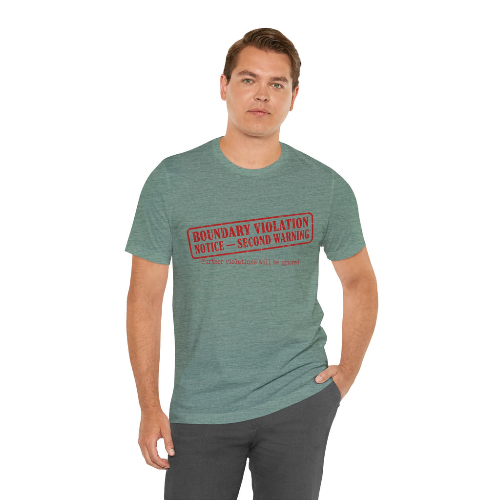 Boundary Violation Notice Unisex T-Shirt